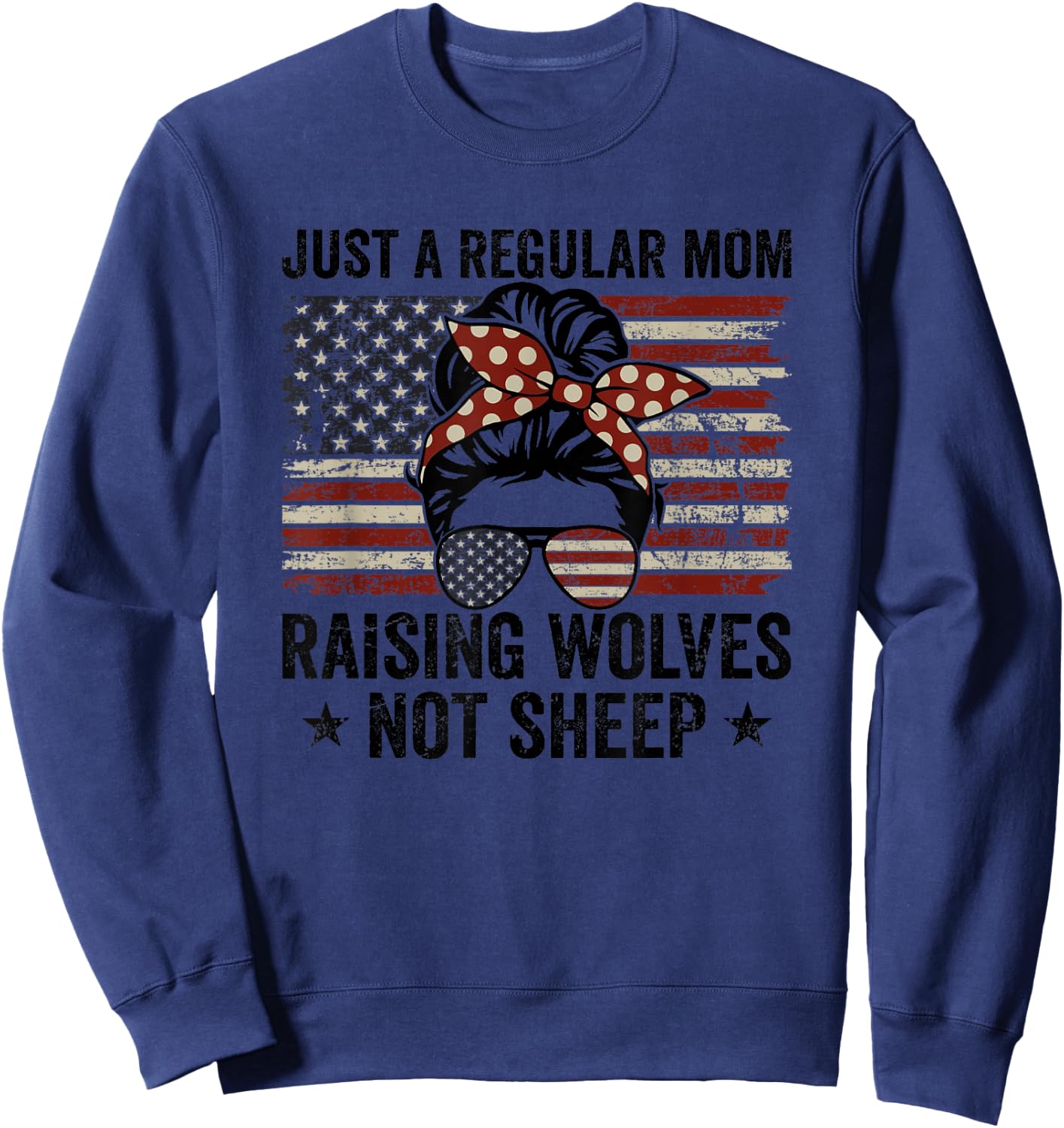 Messy Bun Just A Regular Mom Raising Wolves Not Sheep - Mama Sweatshirt - Sweatshirt | Navy