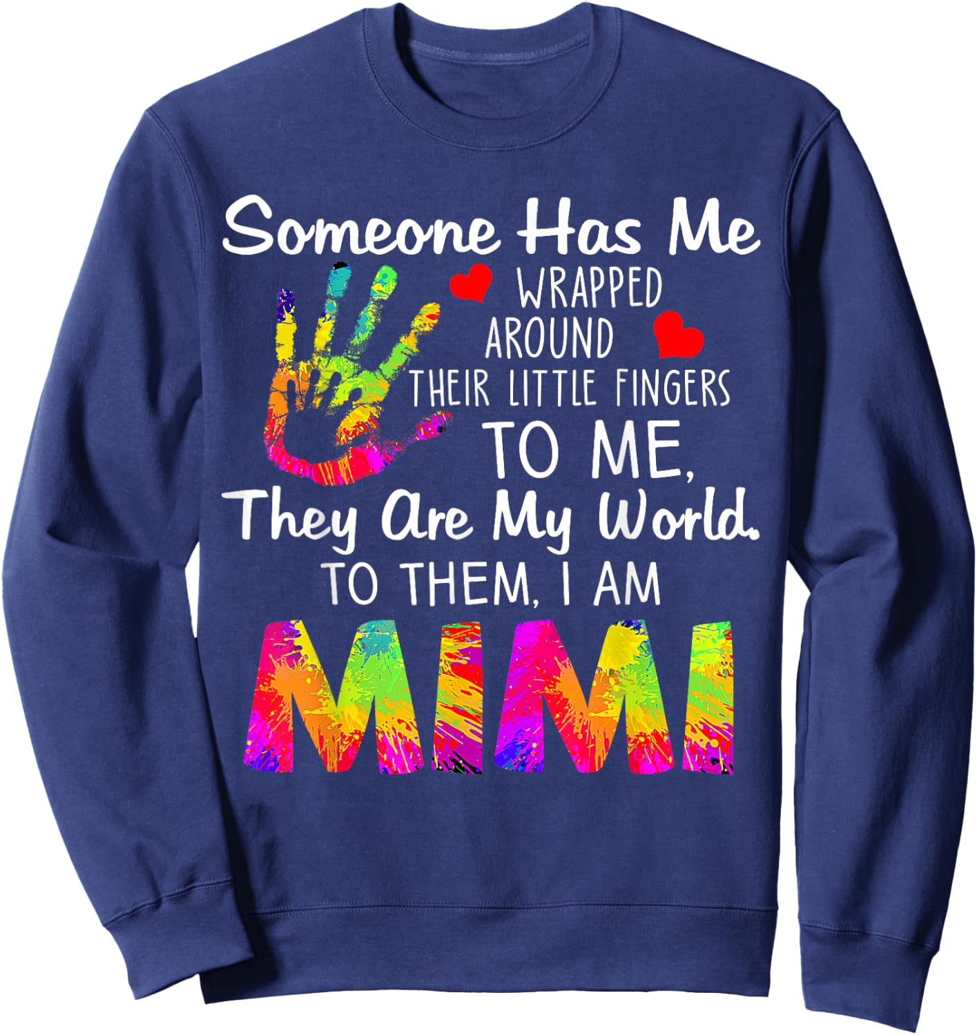 Someone Has Me Wrapped Around Their Little Fingers - Mimi Sweatshirt - Sweatshirt | Navy