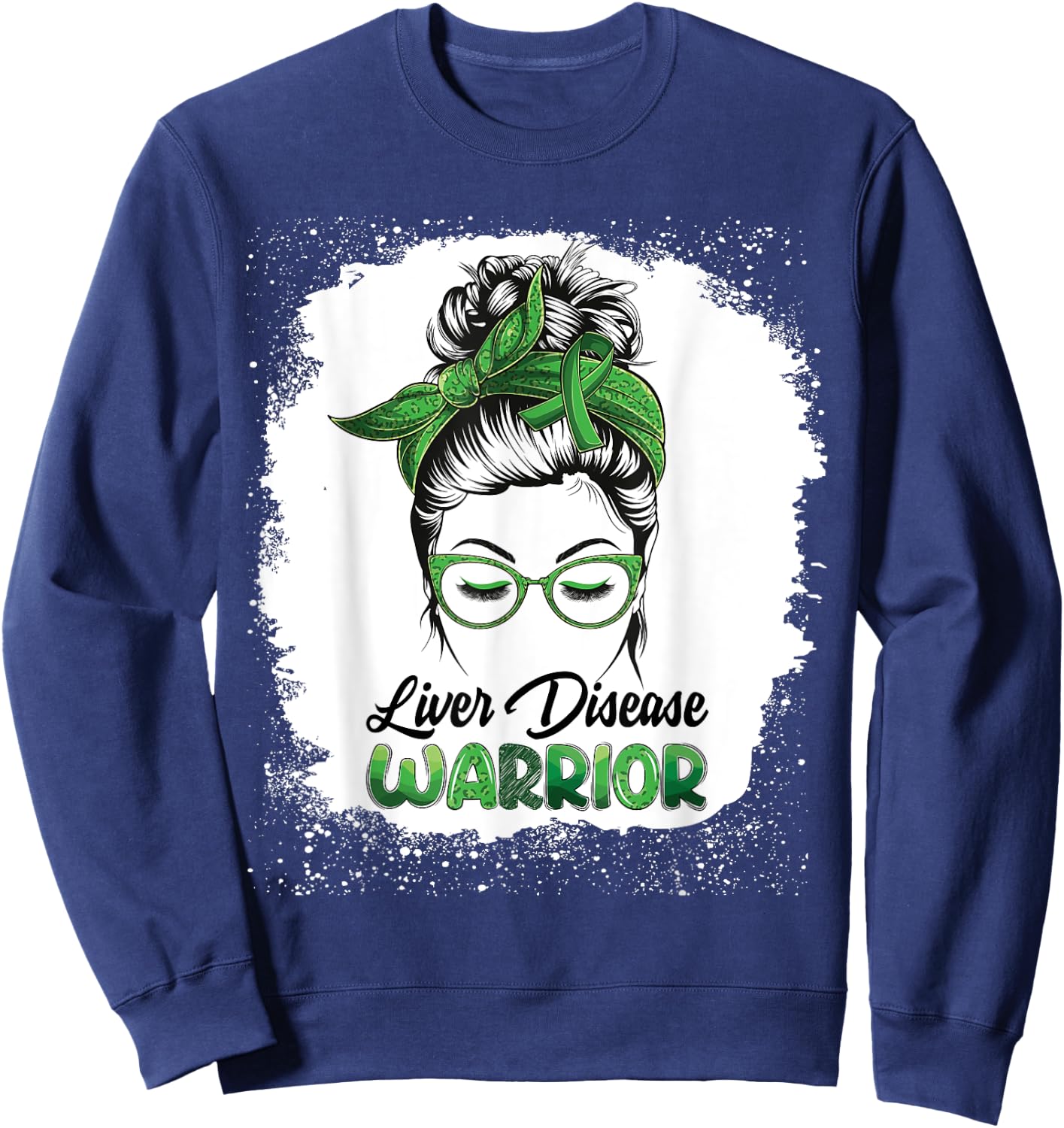 Liver Disease Warrior Bleached Messy Bun Survivor Believe Sweatshirt - Sweatshirt | Navy