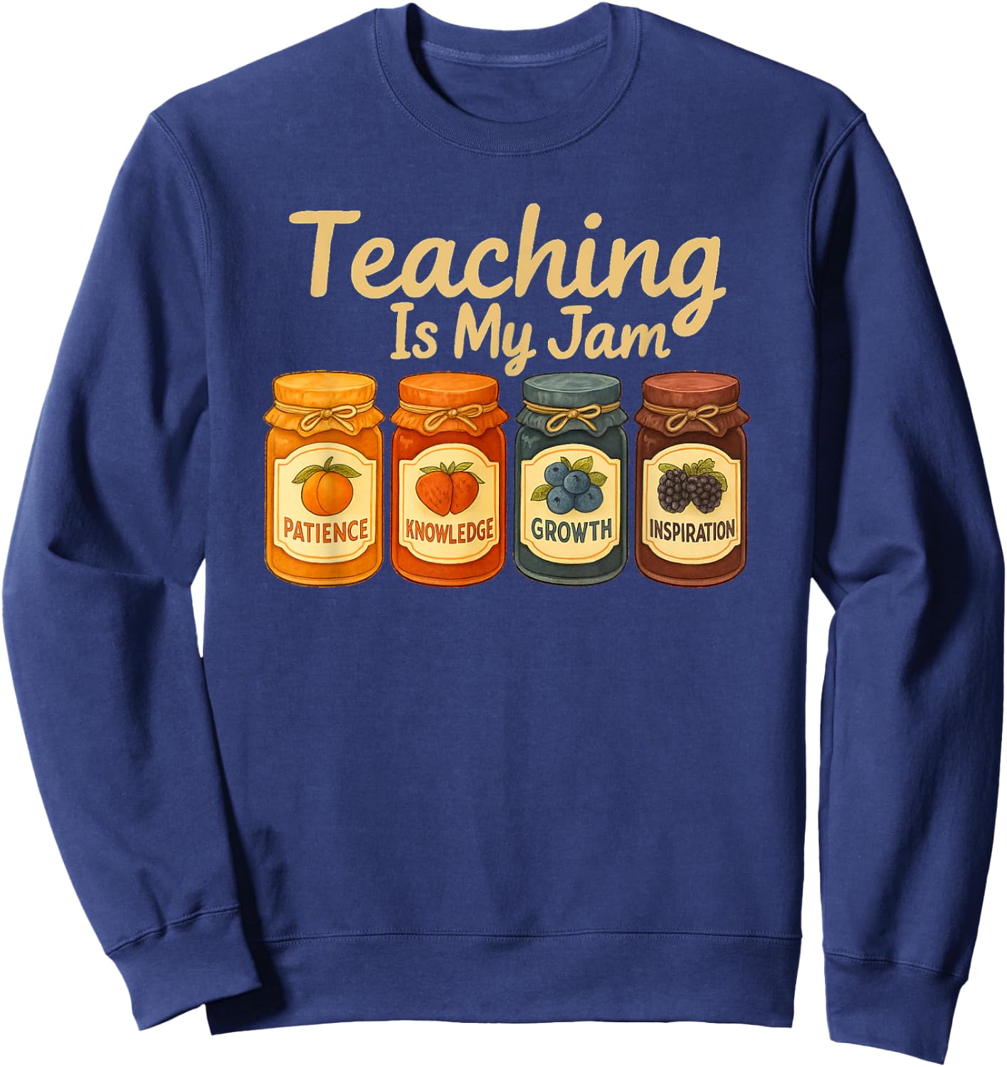 Teaching is My Jam Cute Fruit Jar Teacher Vintage Sweatshirt - Sweatshirt | Navy