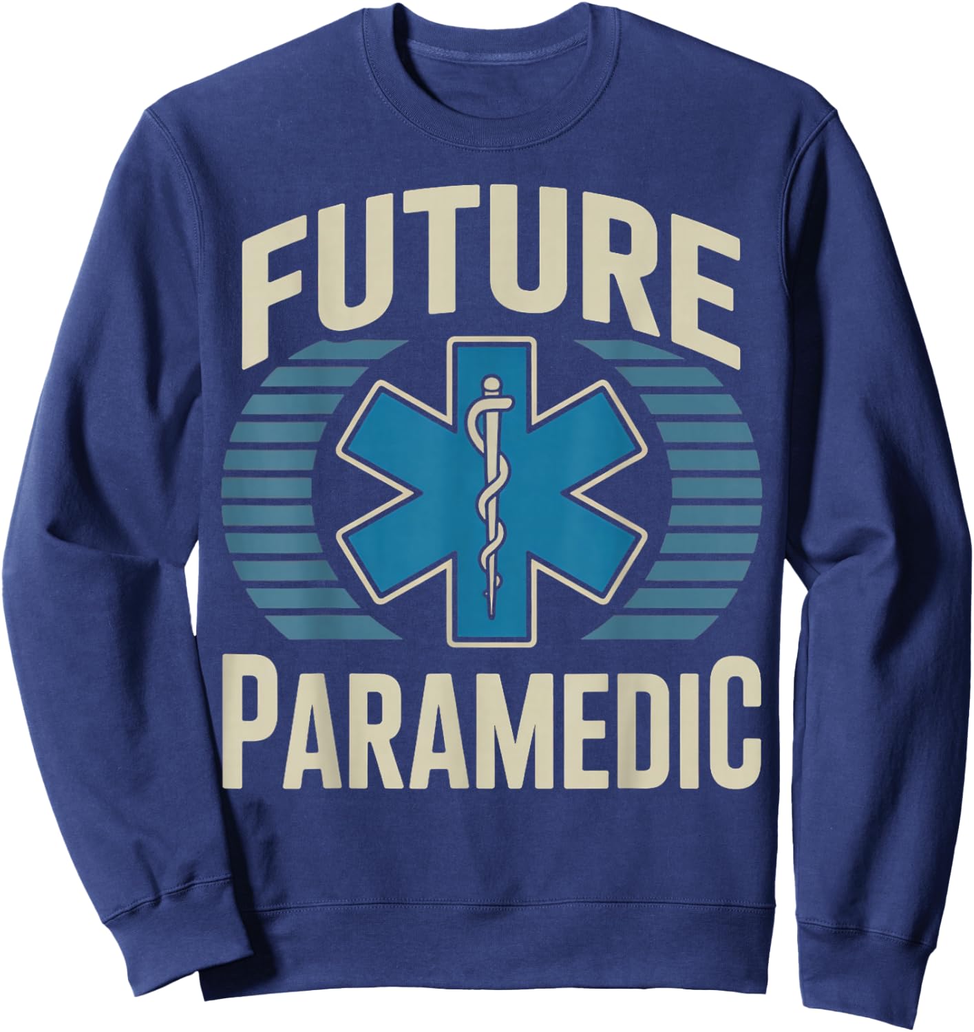 Future Paramedic Medical Healthcare Ems Emt Paramedic Sweatshirt - Sweatshirt | Navy