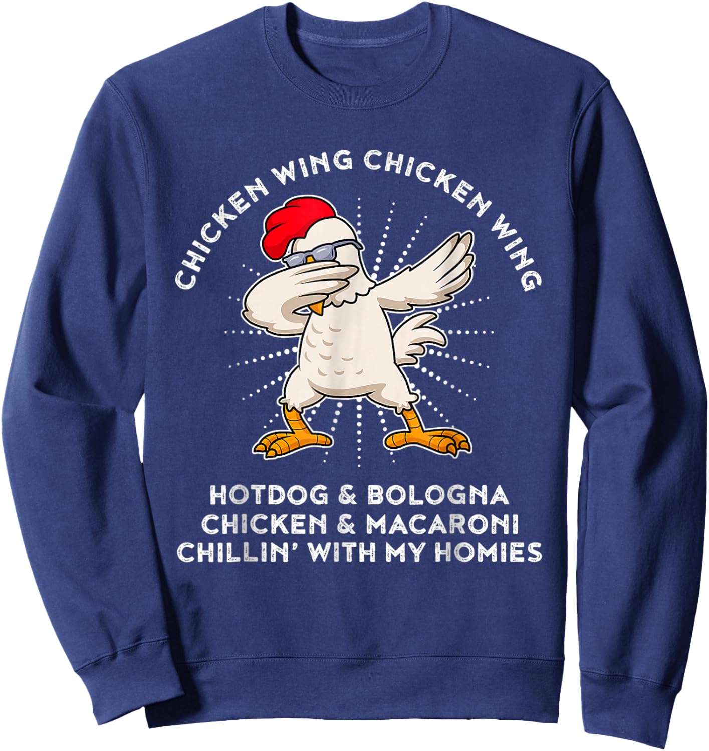 Chicken Wing Chicken Wing Shirt Song Lyric Hot Dog Bologna Sweatshirt - Sweatshirt | Navy