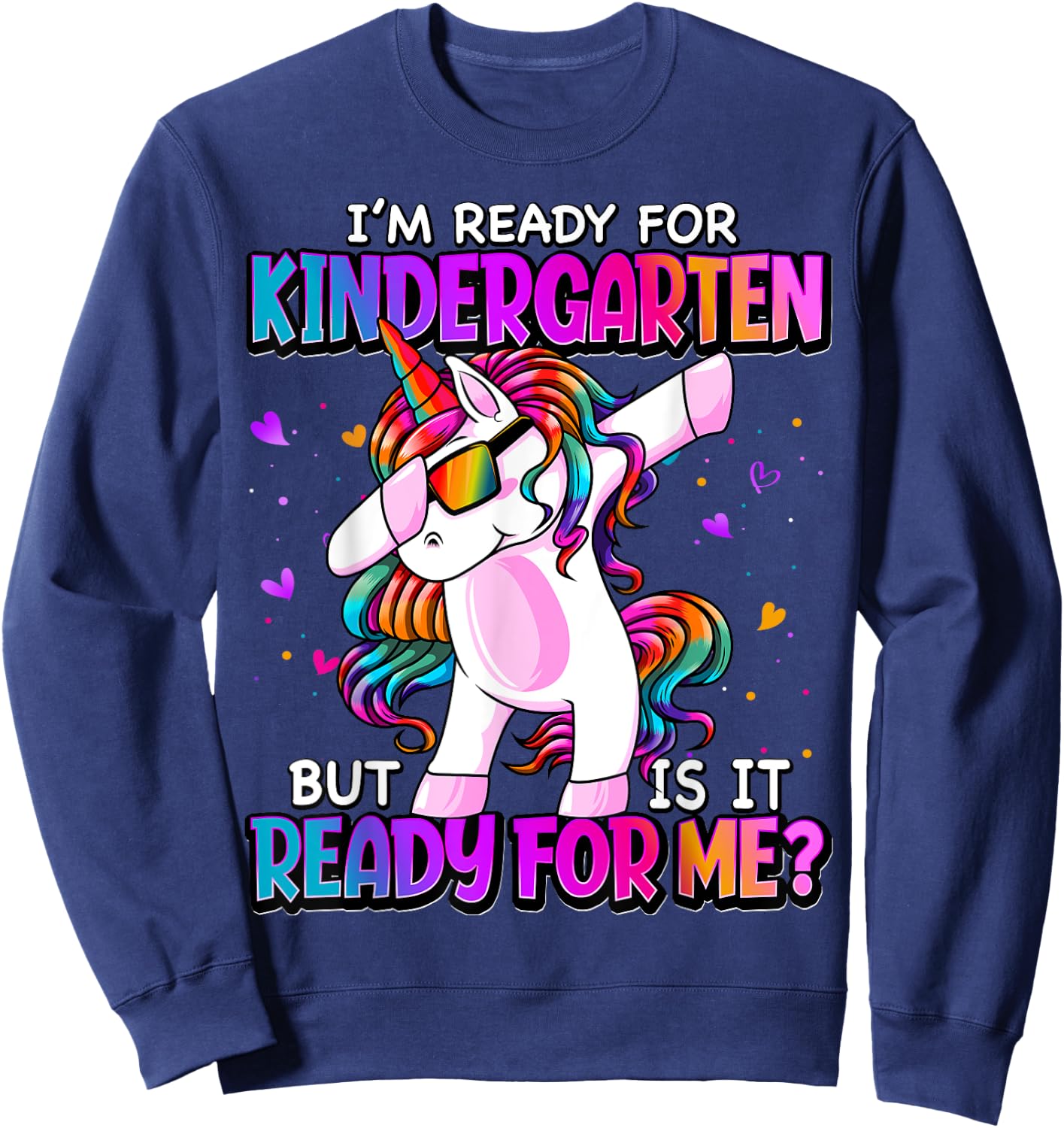 I'm Ready For Kindergarten Back To School Kindergarten Girls Sweatshirt - Sweatshirt | Navy