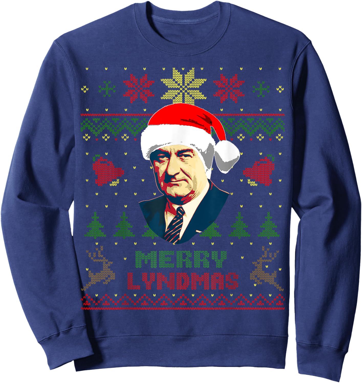 Lyndon B. Johnson President Funny Christmas Sweatshirt - Sweatshirt | Navy
