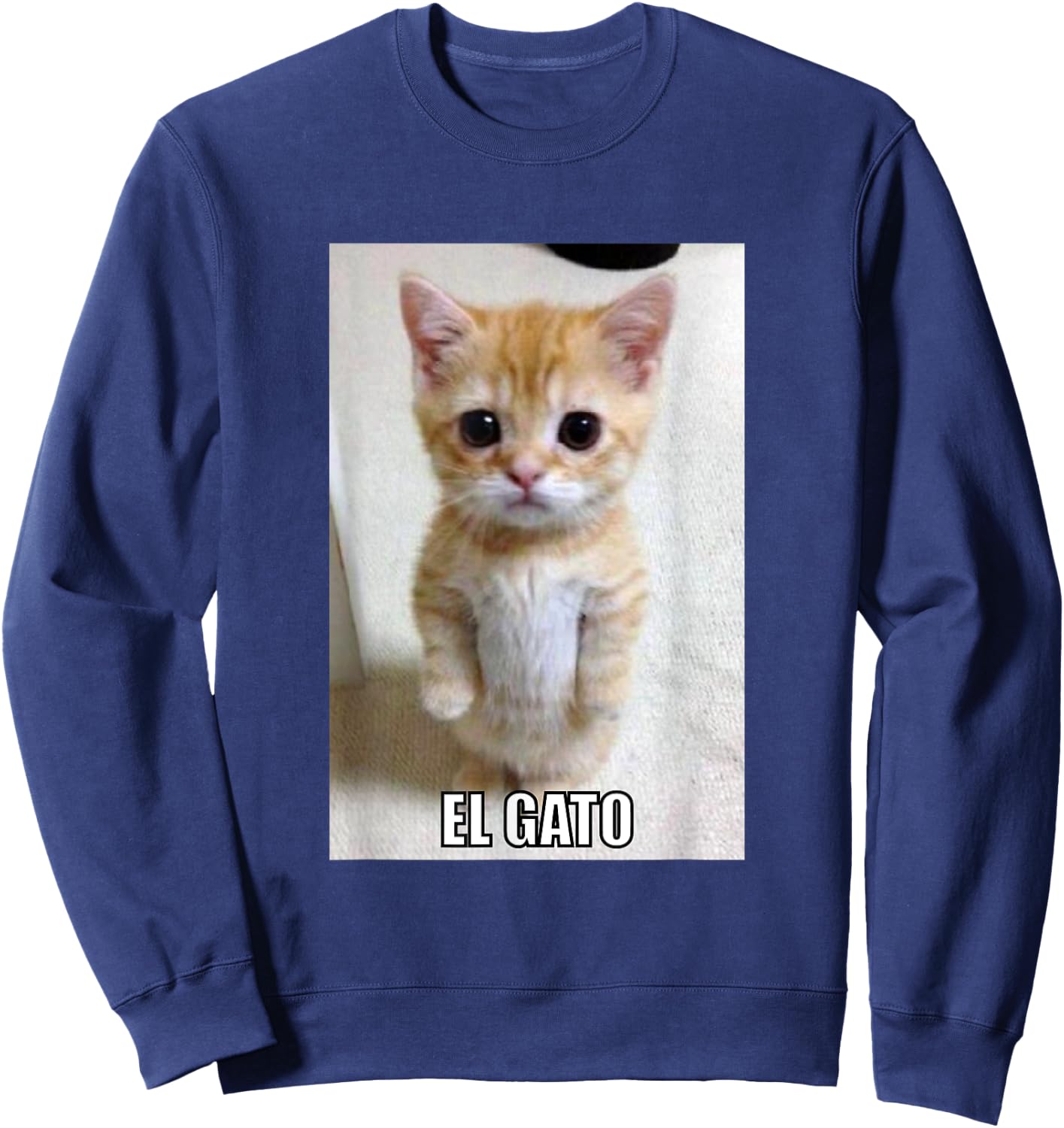 El Gato Meme Sad Crying Cat Munchkin Kitty Meme Men Women Girls Kids Sweatshirt - Sweatshirt | Navy