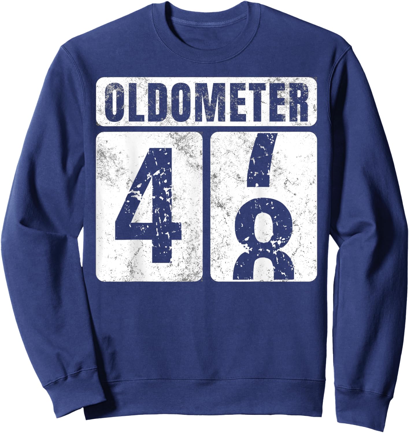 Oldometer 48 Shirt Vintage Funny 48th Birthday Gift Sweatshirt - Sweatshirt | Navy