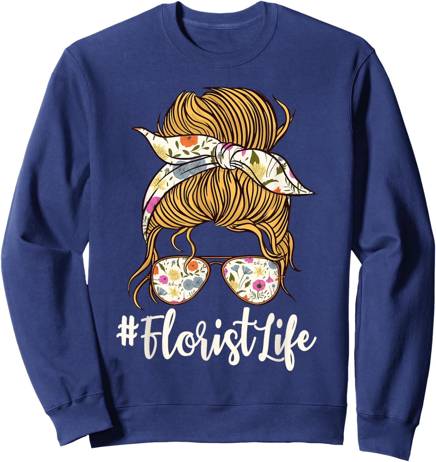 Florist Floral Designer Flower Messy Bun Floriculturist Sweatshirt - Sweatshirt | Navy