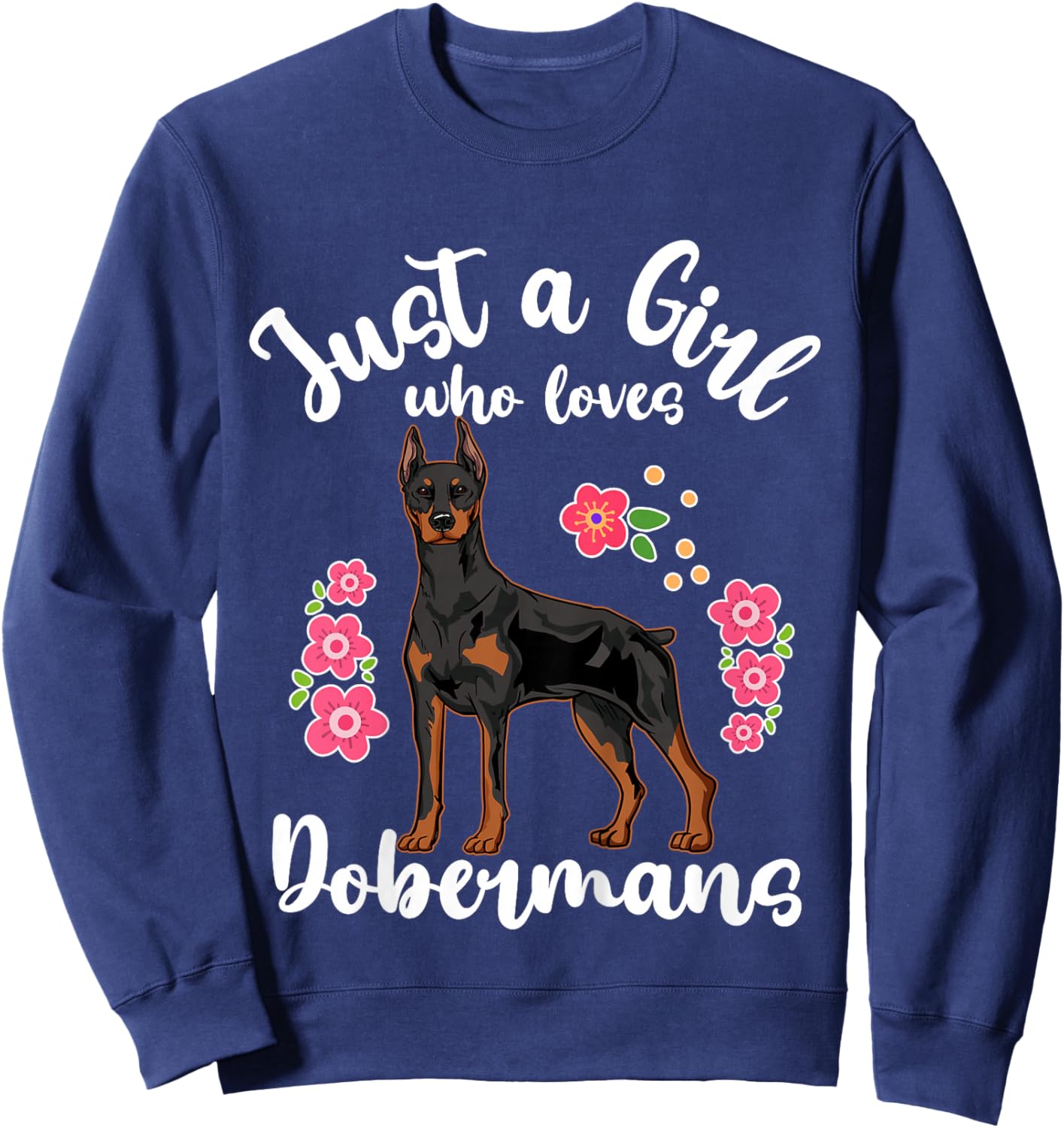Kids Doberman Just a Girl Who Loves Dobermans Sweatshirt - Sweatshirt | Navy