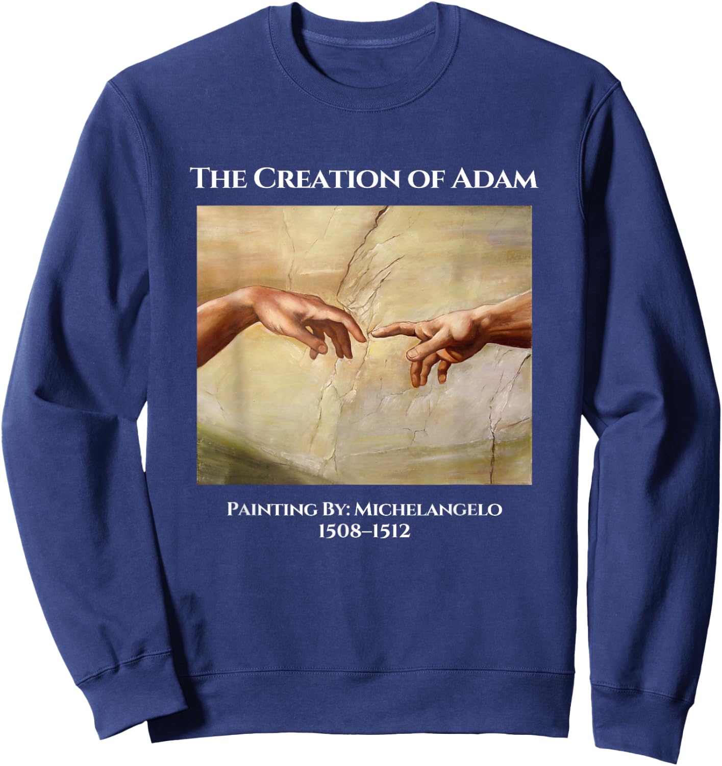 The Creation of Adam Novelty Graphic & Cool Art Designs Sweatshirt - Sweatshirt | Navy