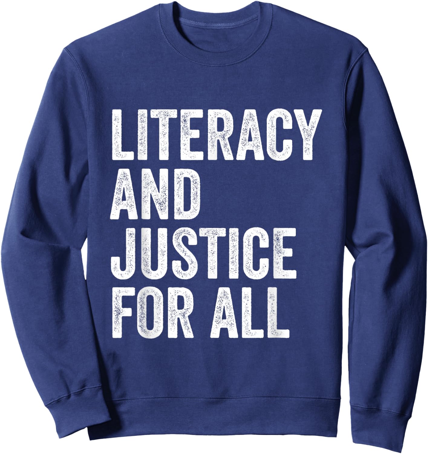 Literacy And Justice For All Protect Libraries Banned Books Sweatshirt - Sweatshirt | Navy