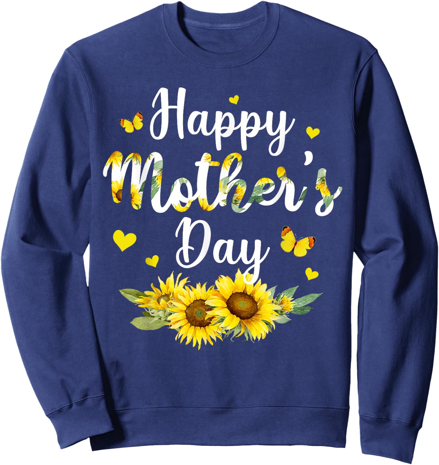 Happy Mother's Day With Cute Sunflower Mothers Day Women Sweatshirt - Sweatshirt | Navy
