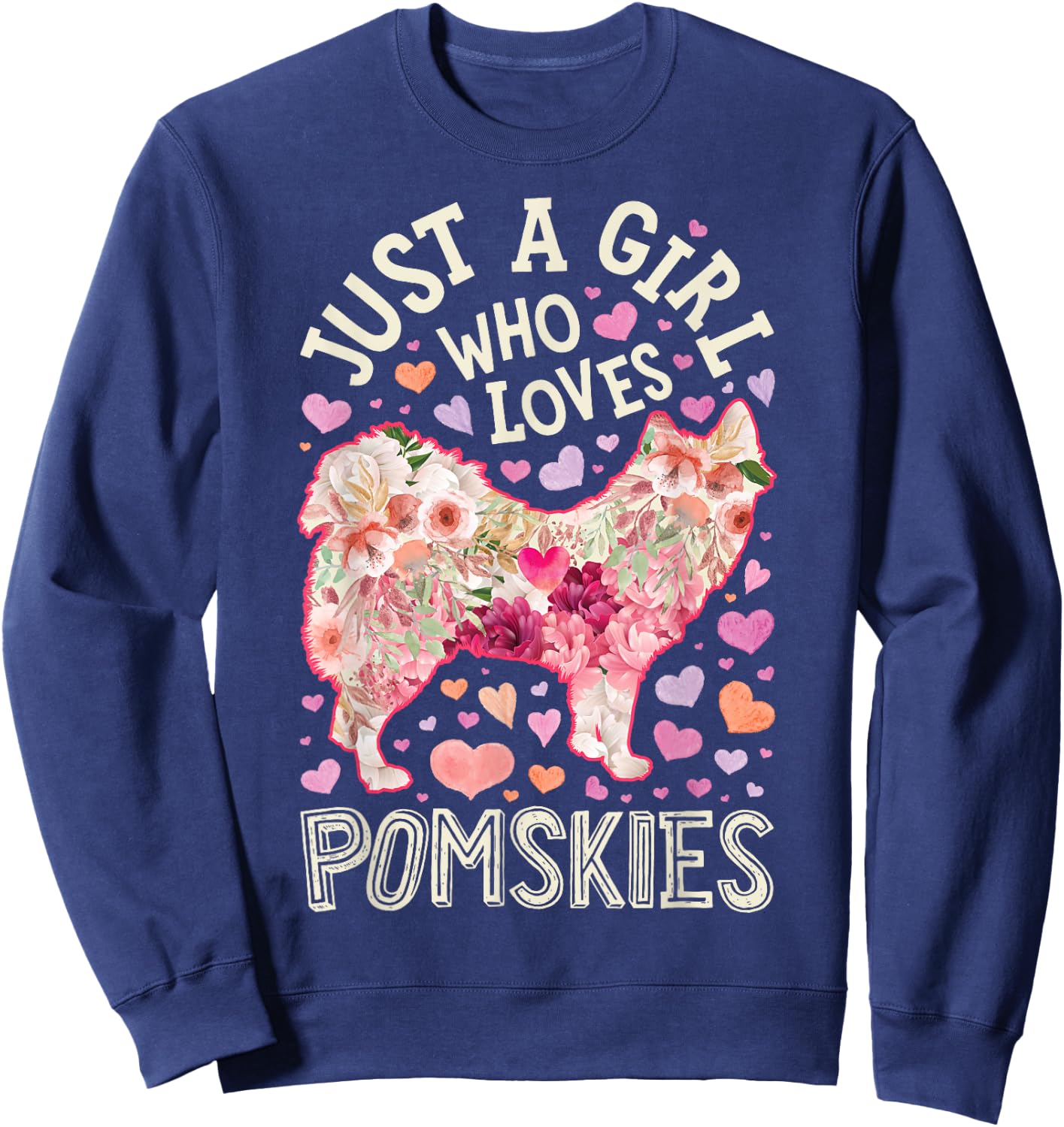 Pomsky Just A Girl Who Loves Pomskies Dog Flower Cute Floral Sweatshirt - Sweatshirt | Navy