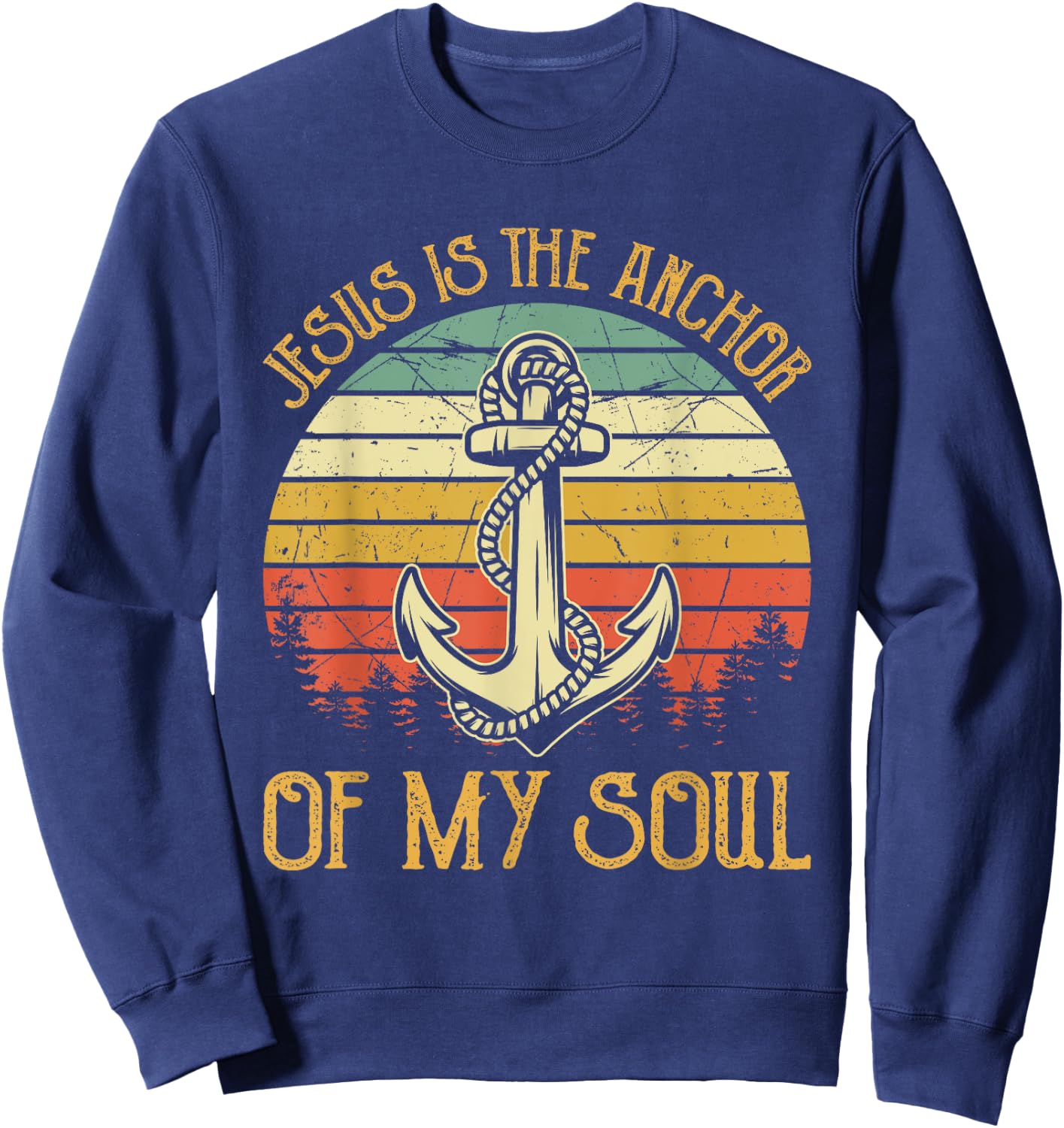 Jesus Is The Anchor Of My Soul Christian Sweatshirt - Sweatshirt | Navy