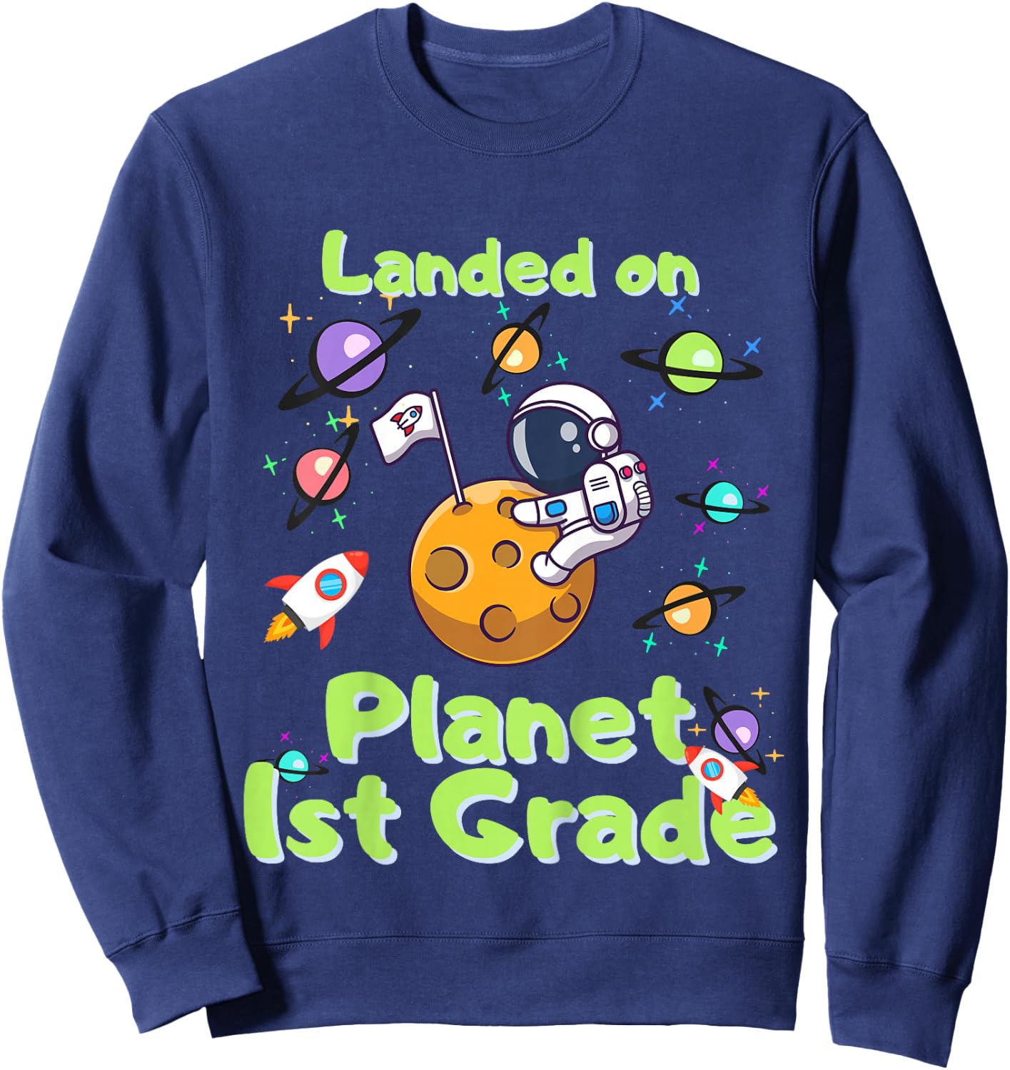 Kids First Day 2024 Astronaut in School, First Grade here I come Sweatshirt - Sweatshirt | Navy