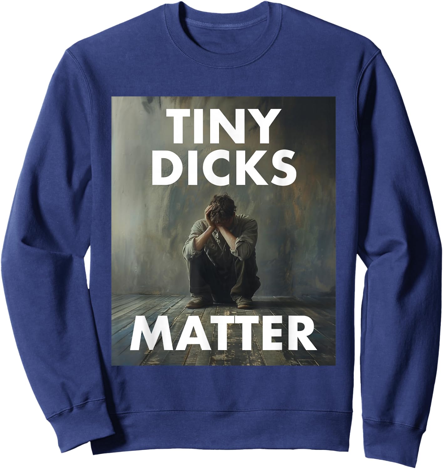 Tiny Dicks Matter Funny Bachelor Party Rude Bachelor Party Sweatshirt - Sweatshirt | Navy