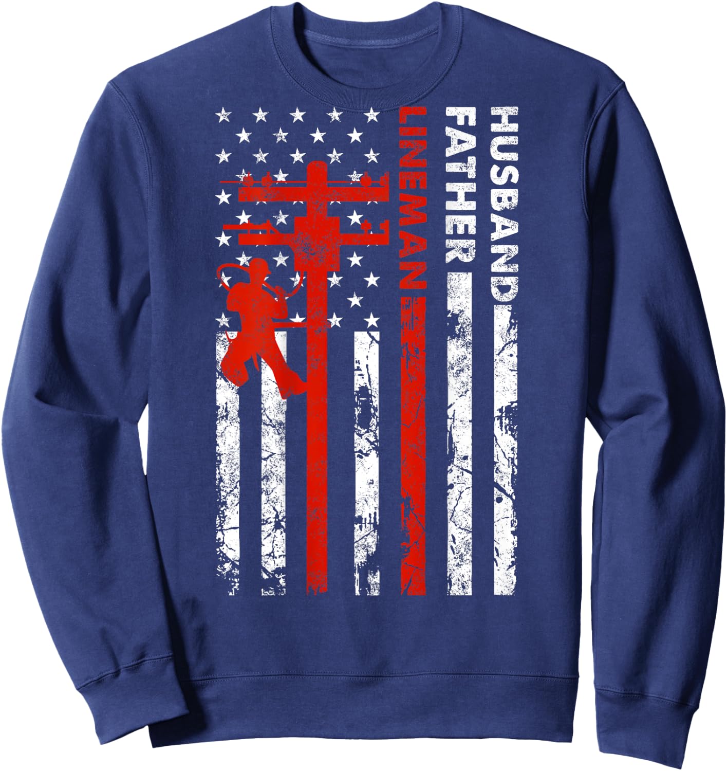 Electric Cable Lineman Husband Father Dad Fathers Day gift Sweatshirt - Sweatshirt | Navy