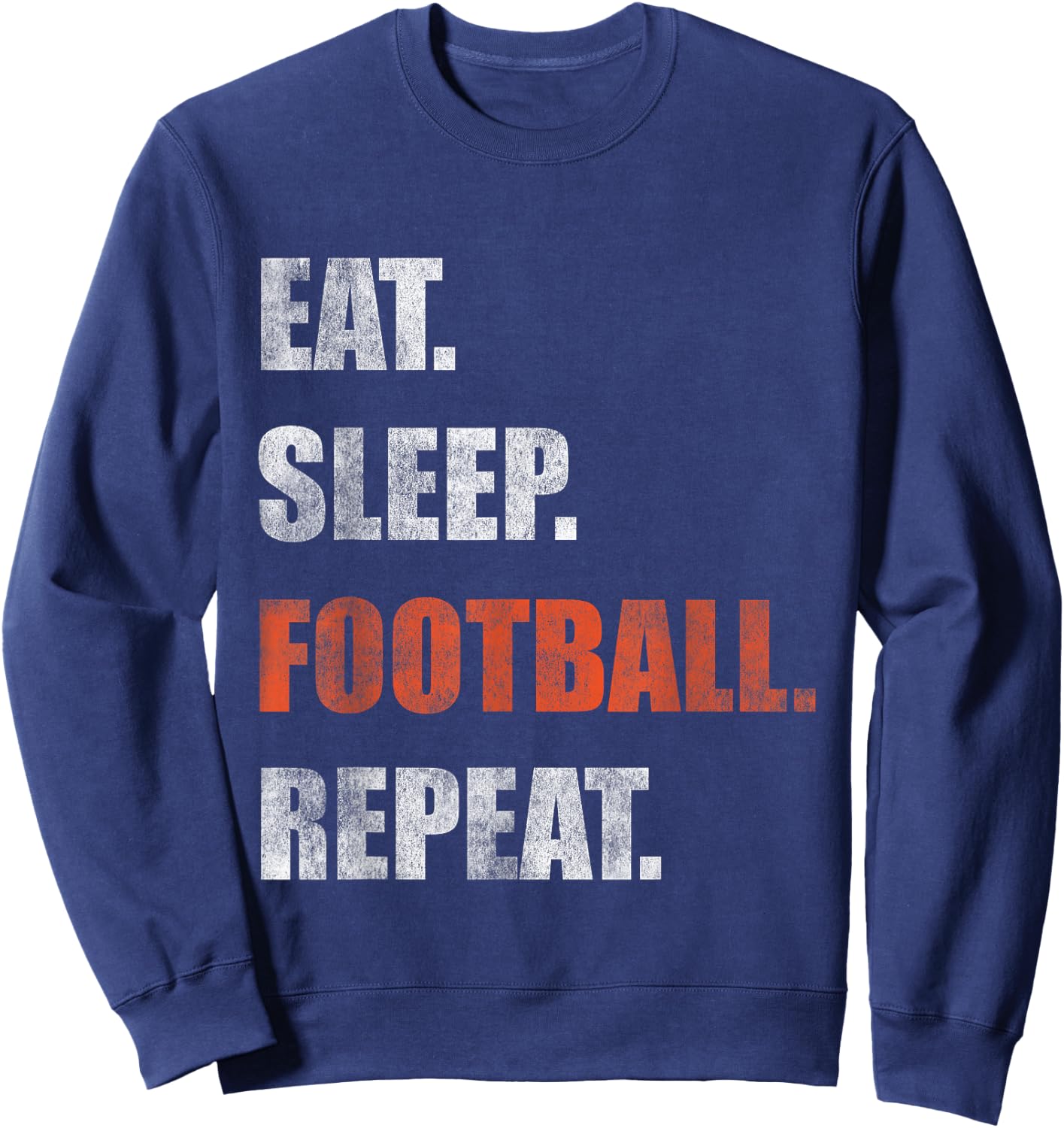 Eat Sleep Football Repeat Sweatshirt - Sweatshirt | Navy