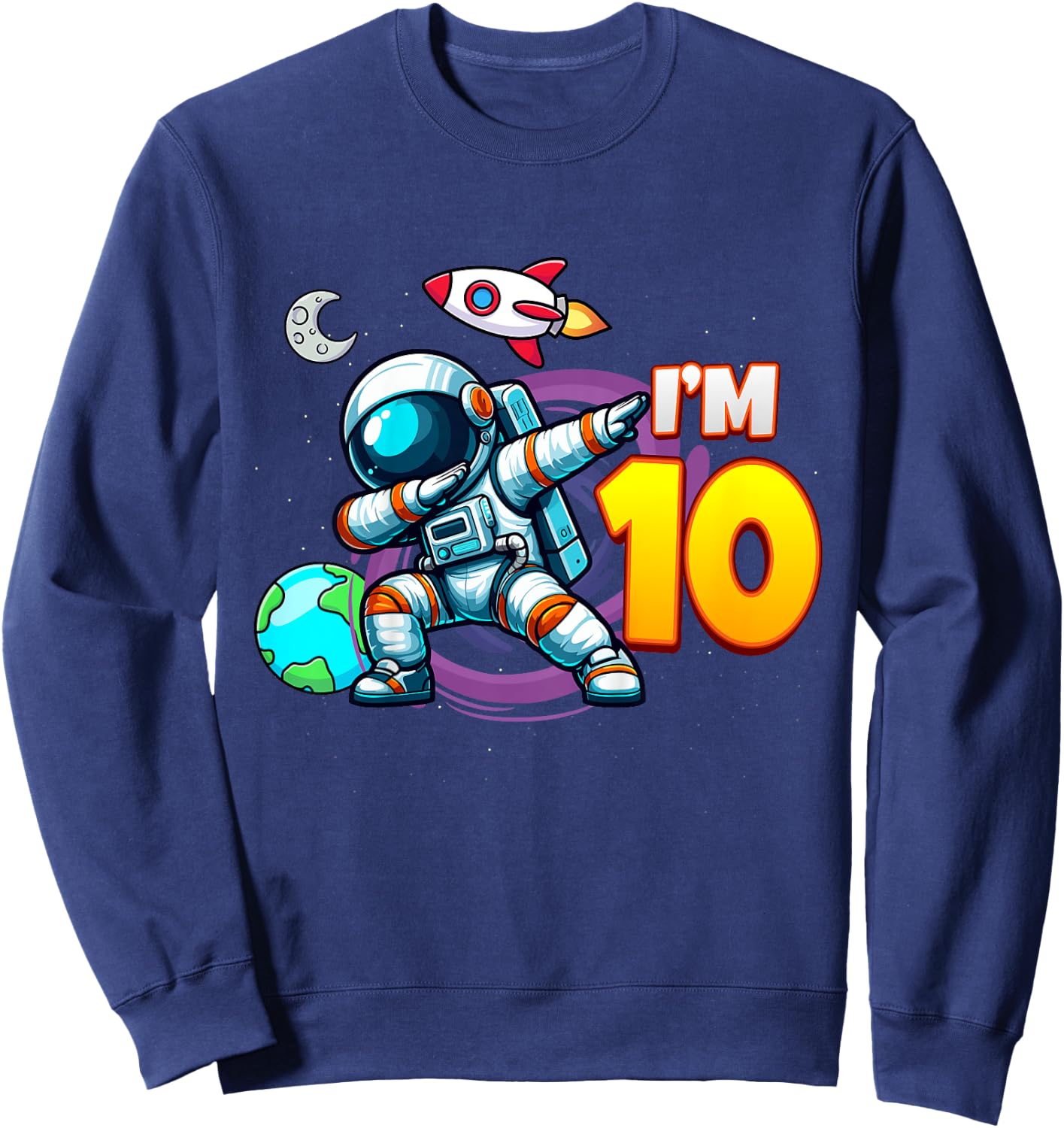Kids I'm 10 For 10 Year Old Boy Space Astronaut 10th Birthday Sweatshirt - Sweatshirt | Navy