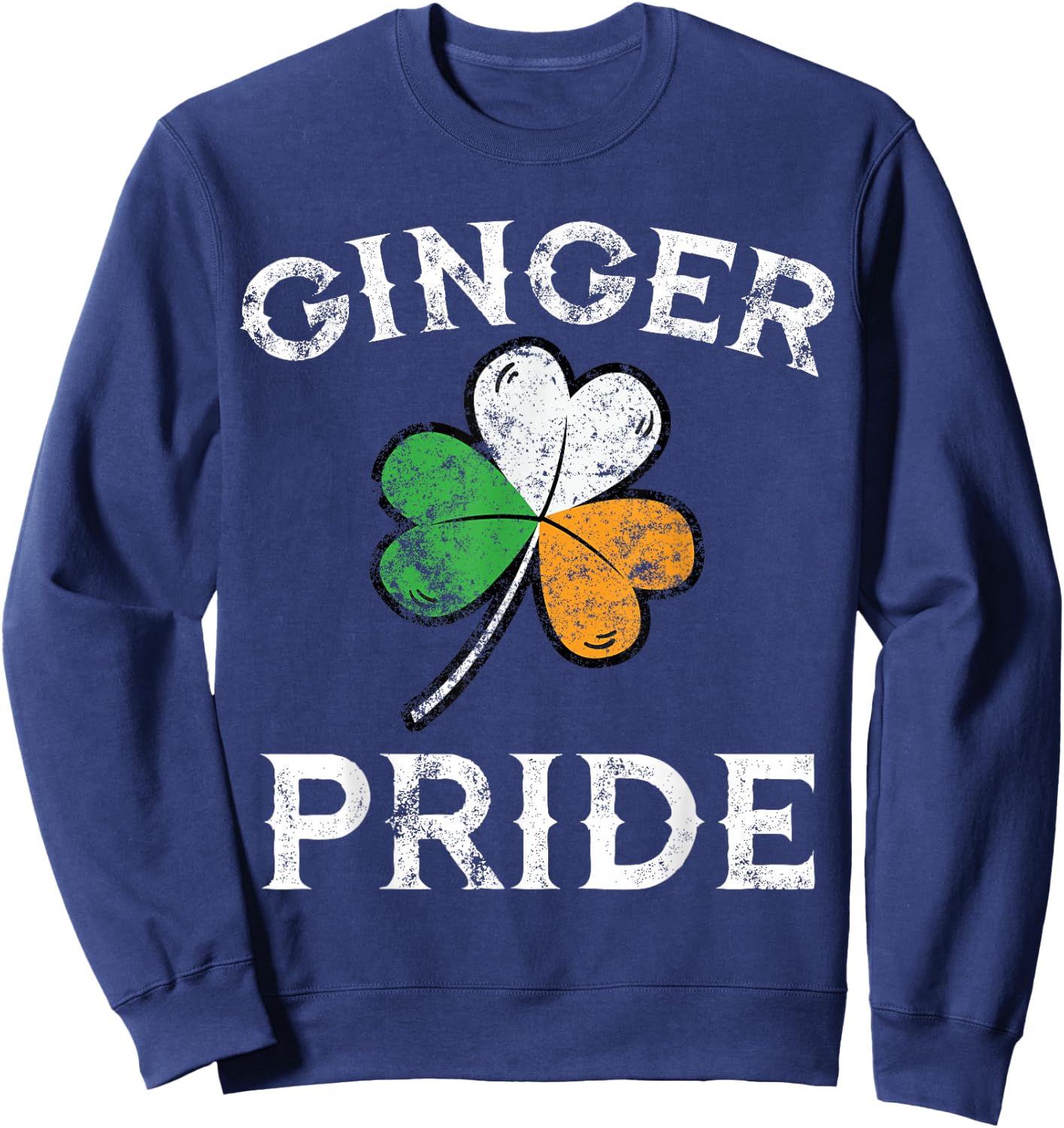 Awesome Ginger Pride St Patricks Day Irish Flag Clover Shirt Sweatshirt - Sweatshirt | Navy