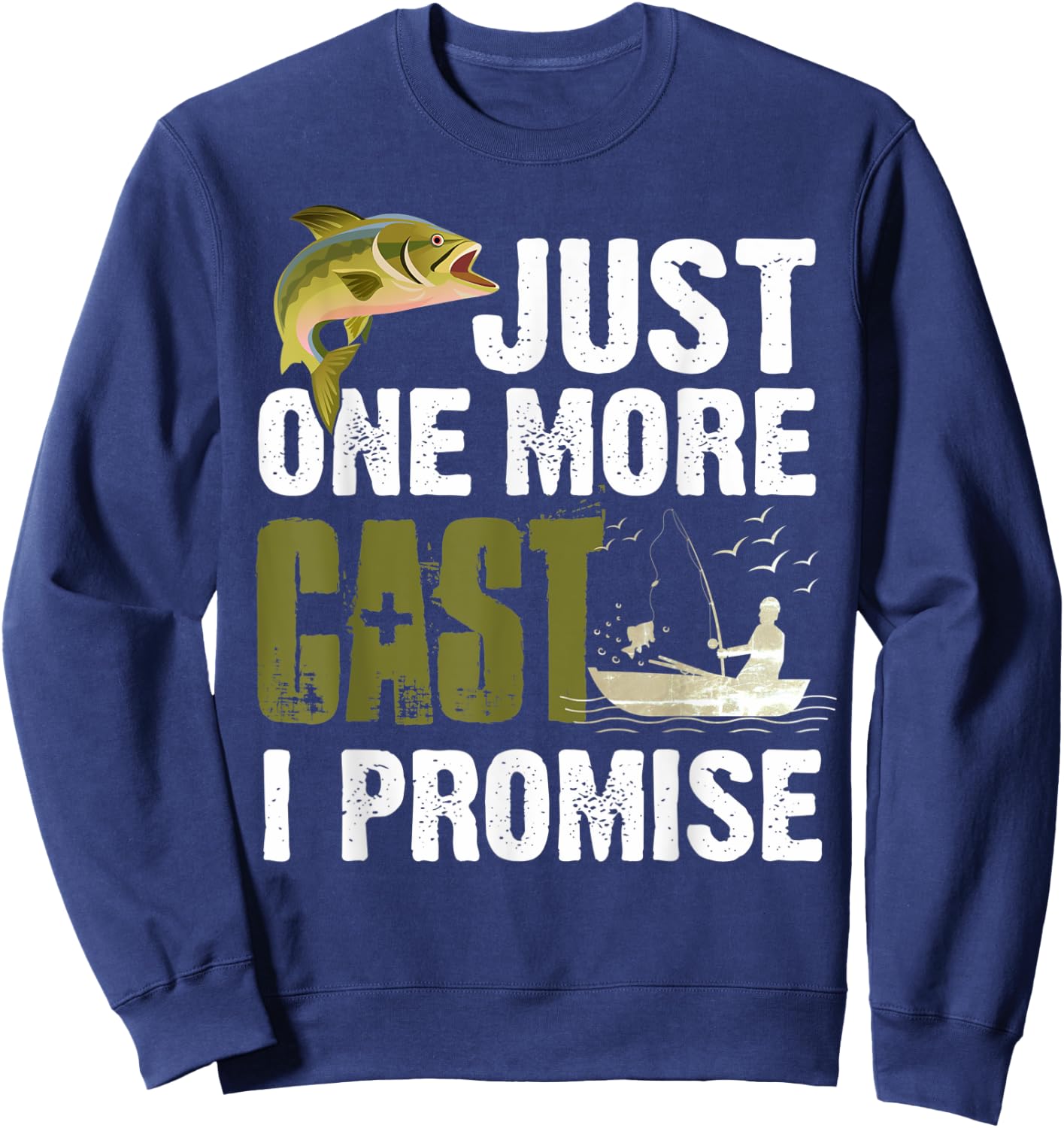 Just One More Cast I Promise Funny Fishing Sweatshirt - Sweatshirt | Navy
