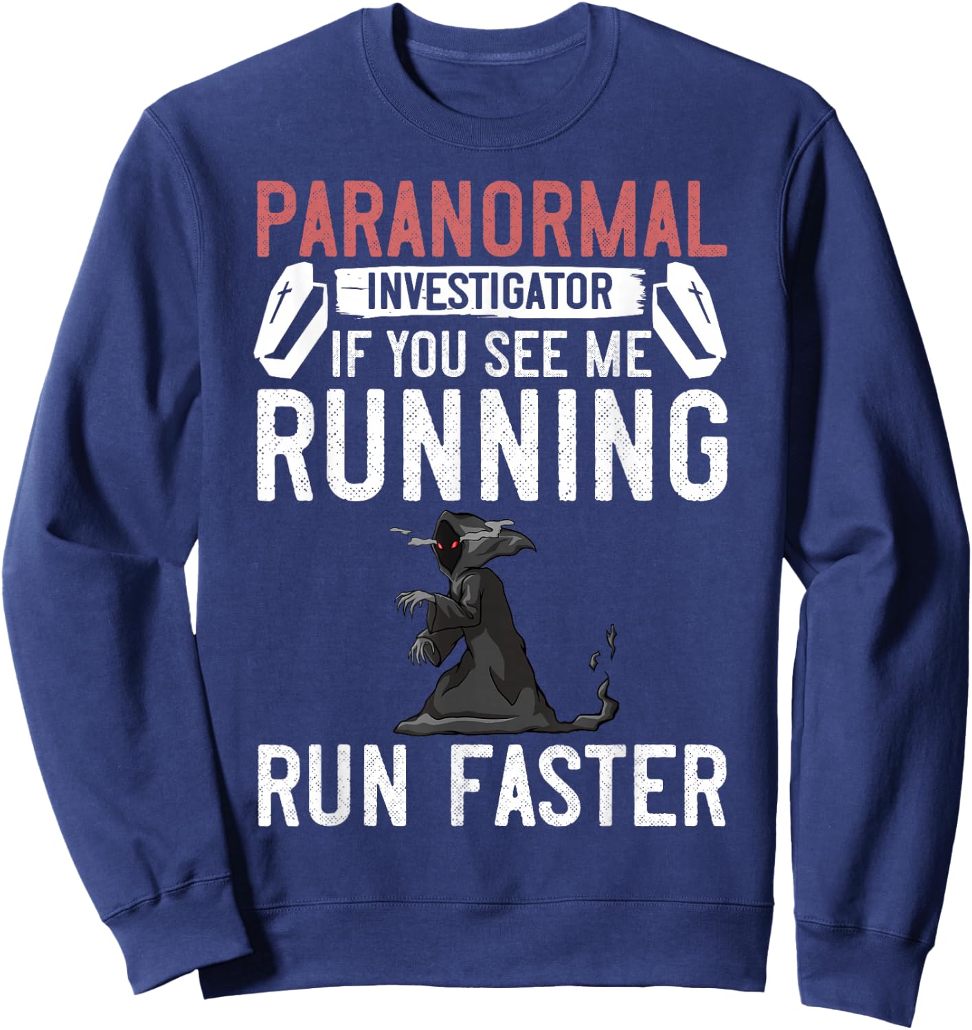 Paranormal Investigator Ghost Hunting Beginner Sweatshirt - Sweatshirt | Navy