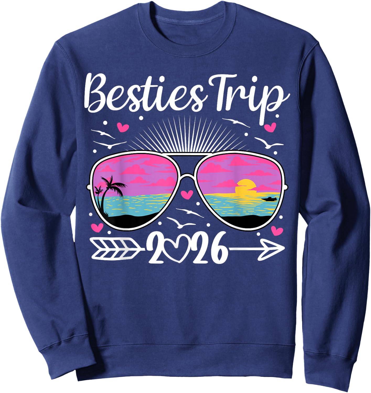 Besties Trip 2026 Vacation Travel Best Friend Night Out Sweatshirt - Sweatshirt | Navy