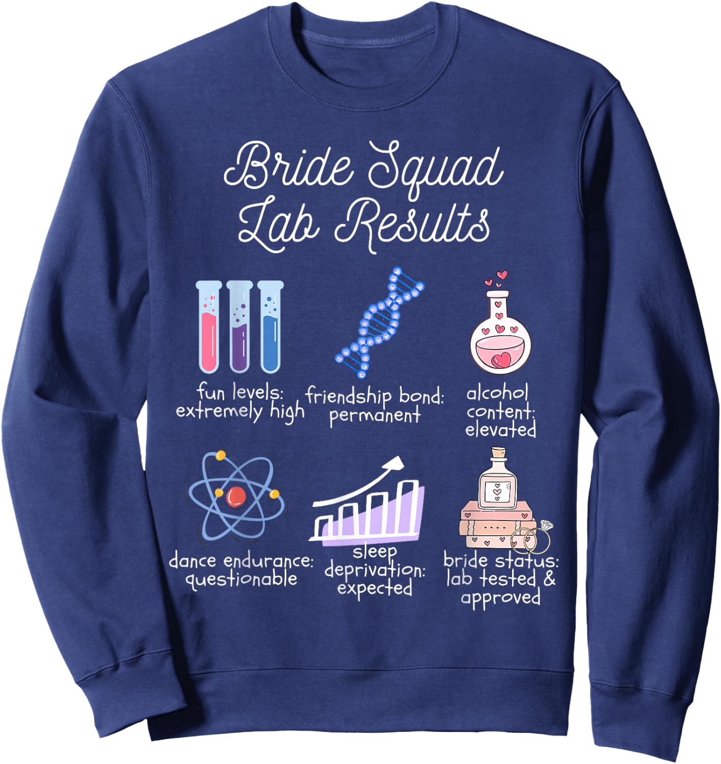 Bride Squad Bachelorette Party Funny Science Joke Biology Sweatshirt - Sweatshirt | Navy