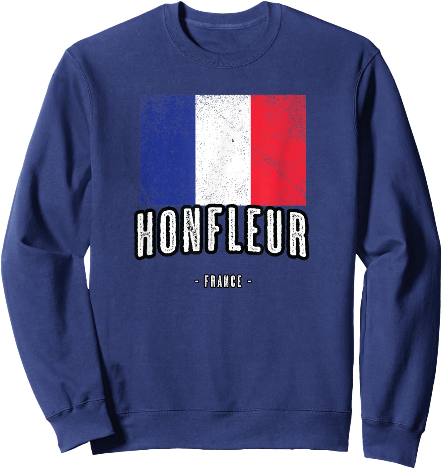 City of HONFLEUR - France | FR Flag Top, Drapeau Français Sweatshirt - Sweatshirt | Navy