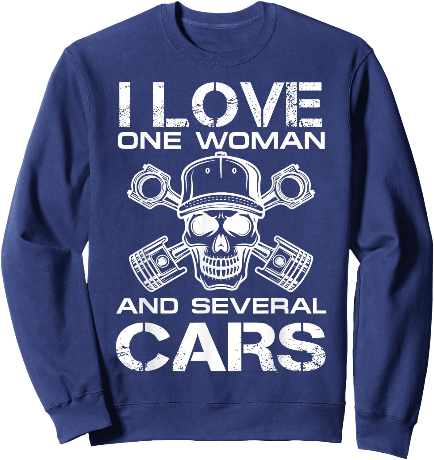 I Love One Woman And Several Cars Funny Car Mechanic Gift Sweatshirt - Sweatshirt | Navy