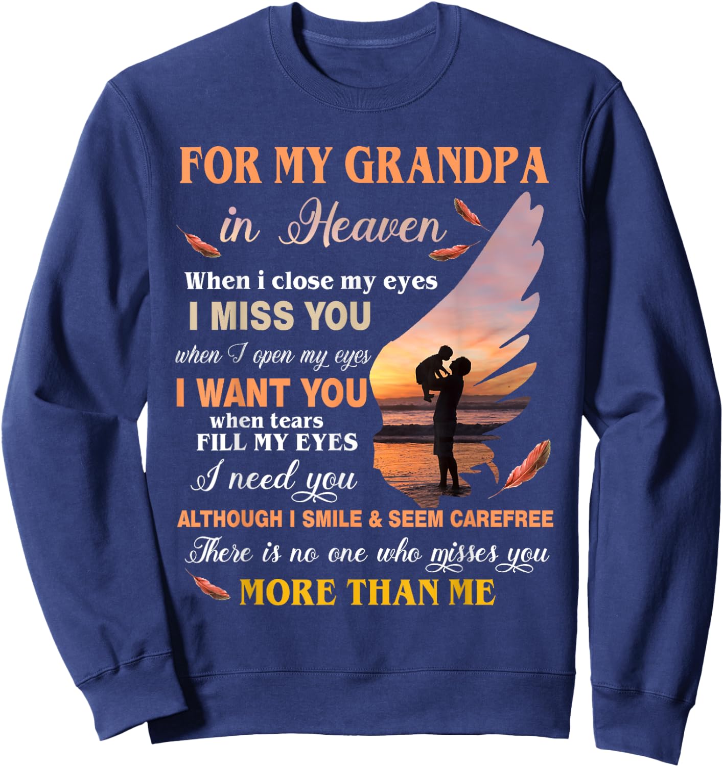 For My Grandpa In Heaven When I Close My Eyes I Miss You Sweatshirt - Sweatshirt | Navy