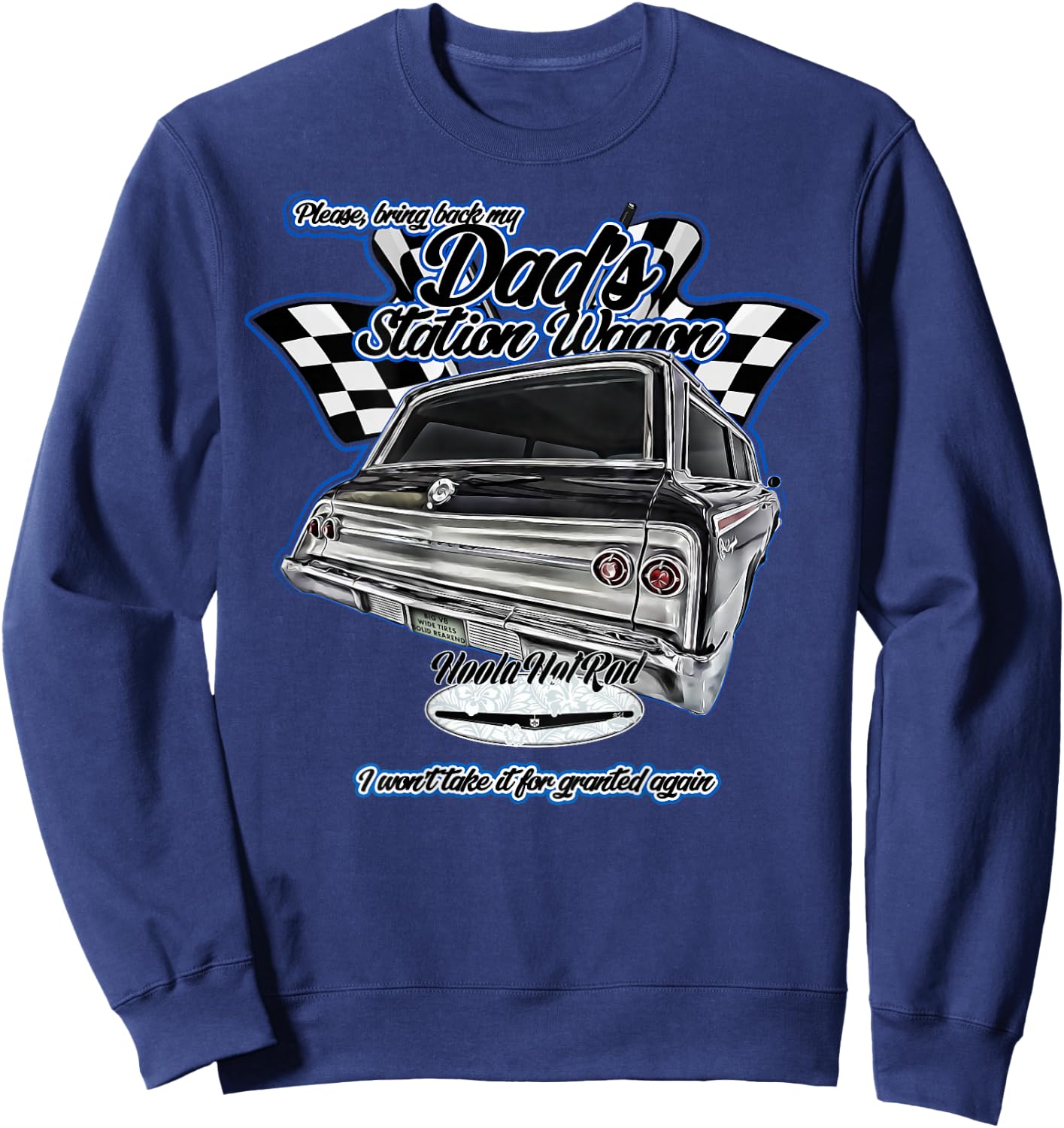 1962 Impala,Dad's Station Wagon,Biscyne,Delray,Belair,Hotrod Sweatshirt - Sweatshirt | Navy