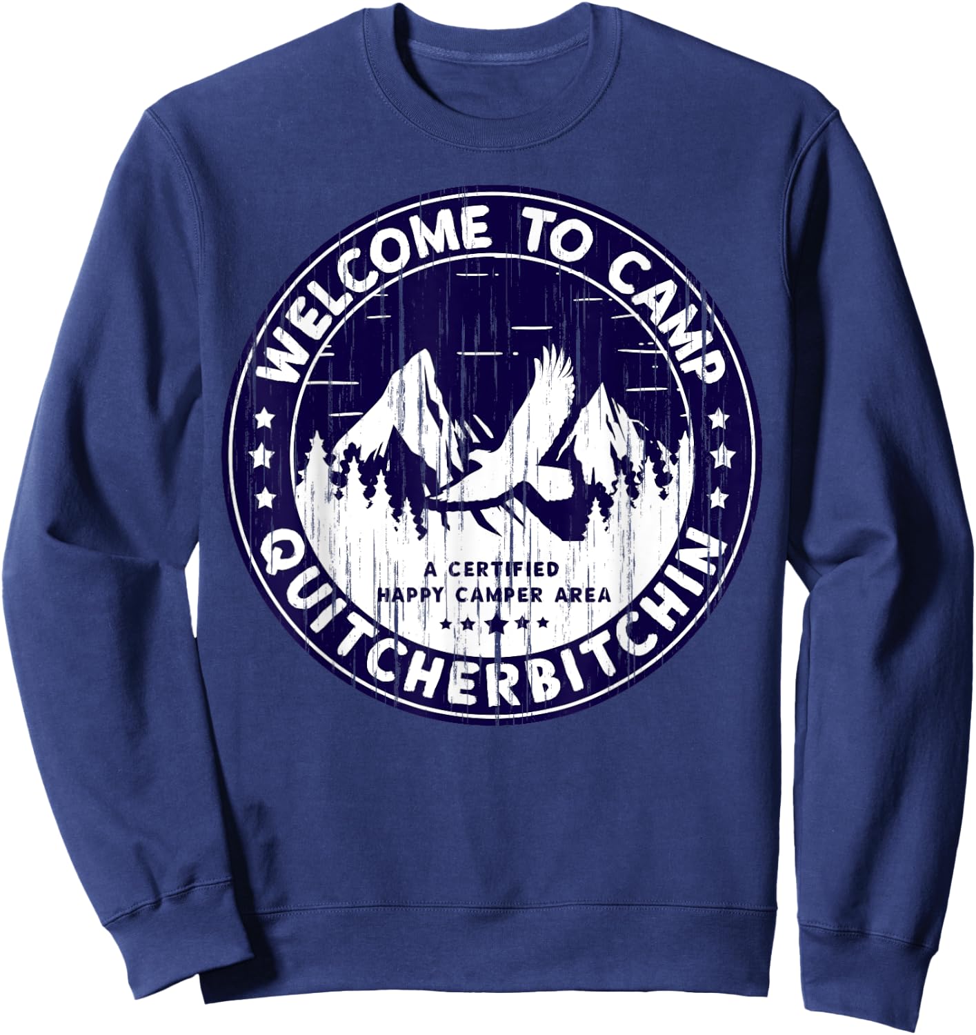 Welcome To Camp Quitcherbitchin Camper Sweatshirt - Sweatshirt | Navy