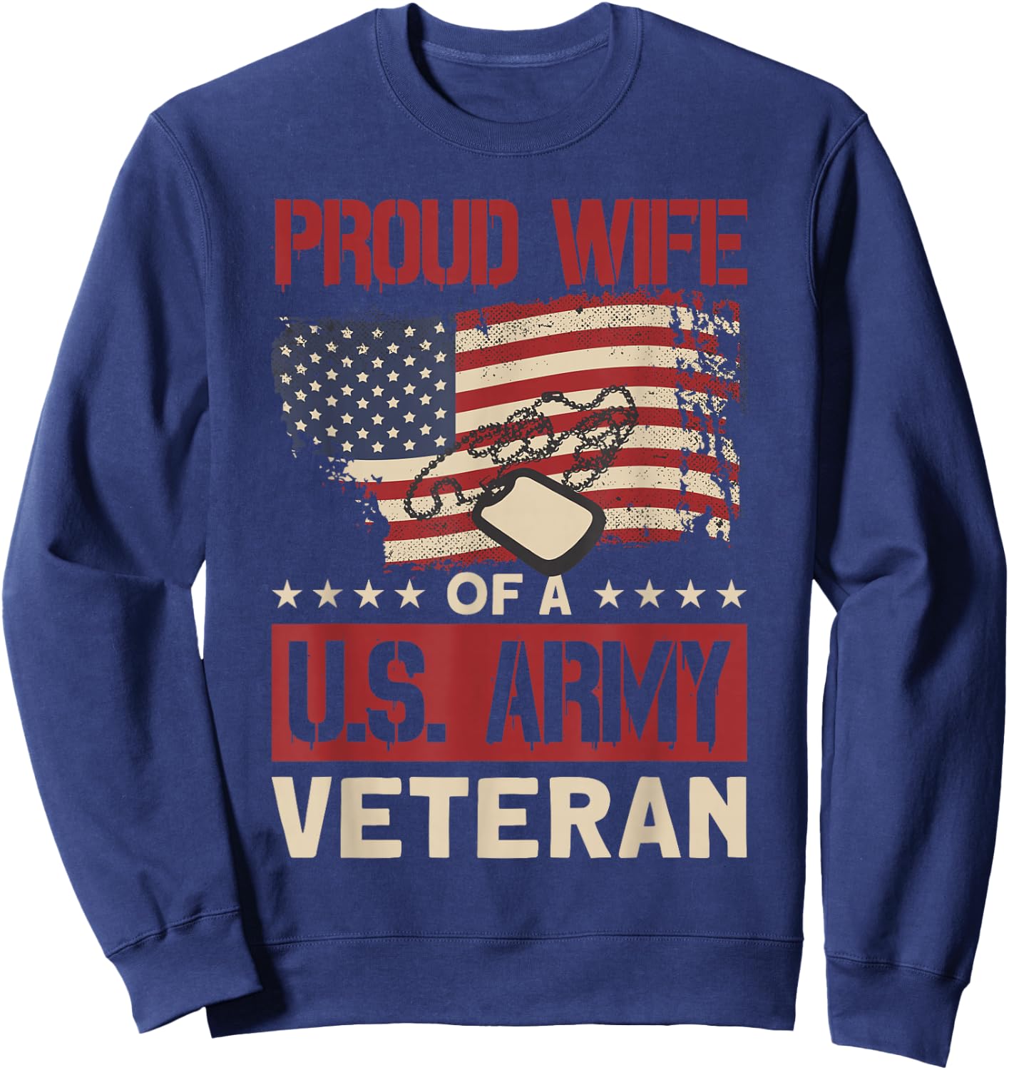Proud Wife of A U.S. Army Veteran - Soldier Wife Sweatshirt - Sweatshirt | Navy