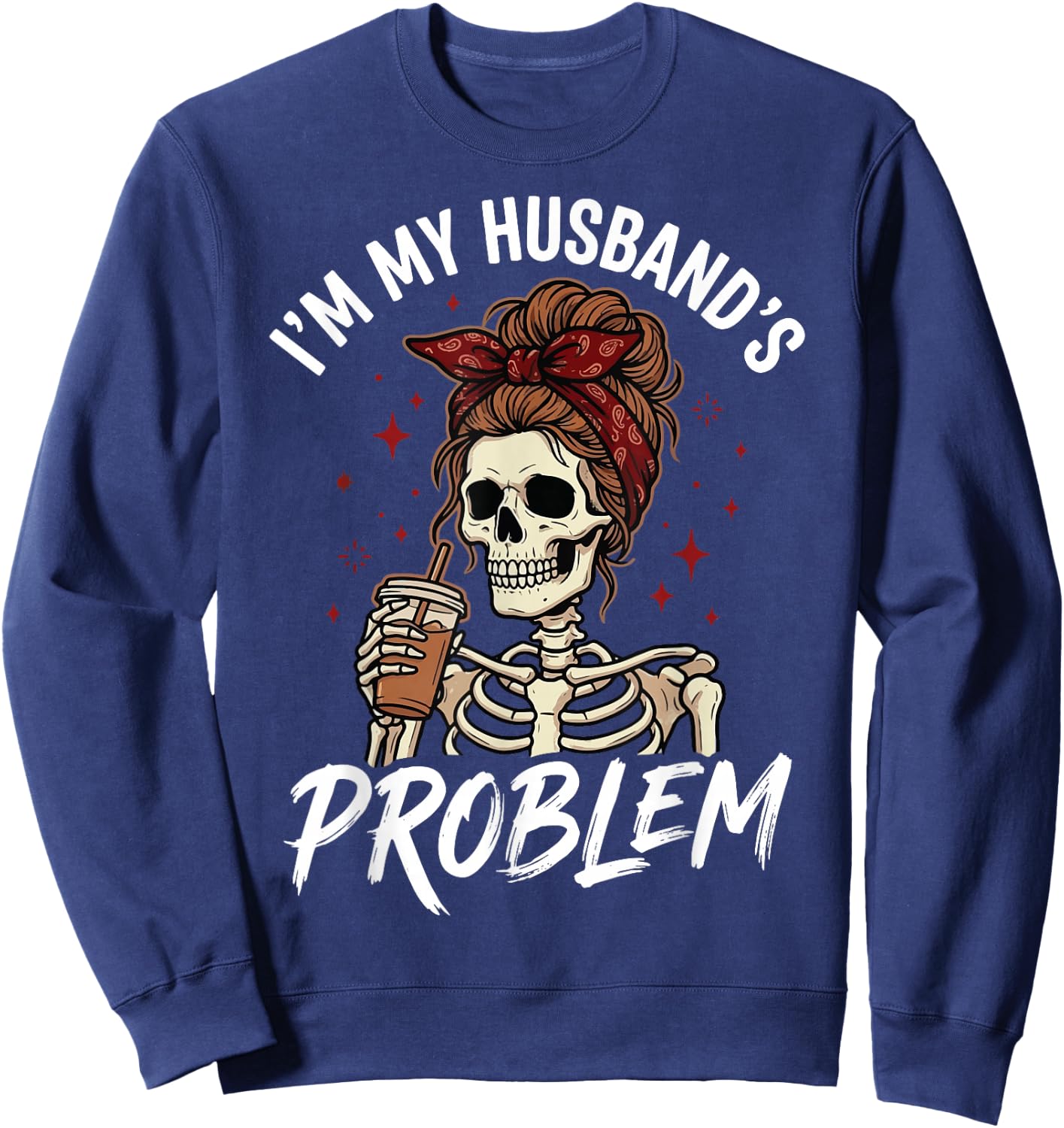 I'm My Husband's Problem Sweatshirt - Sweatshirt | Navy