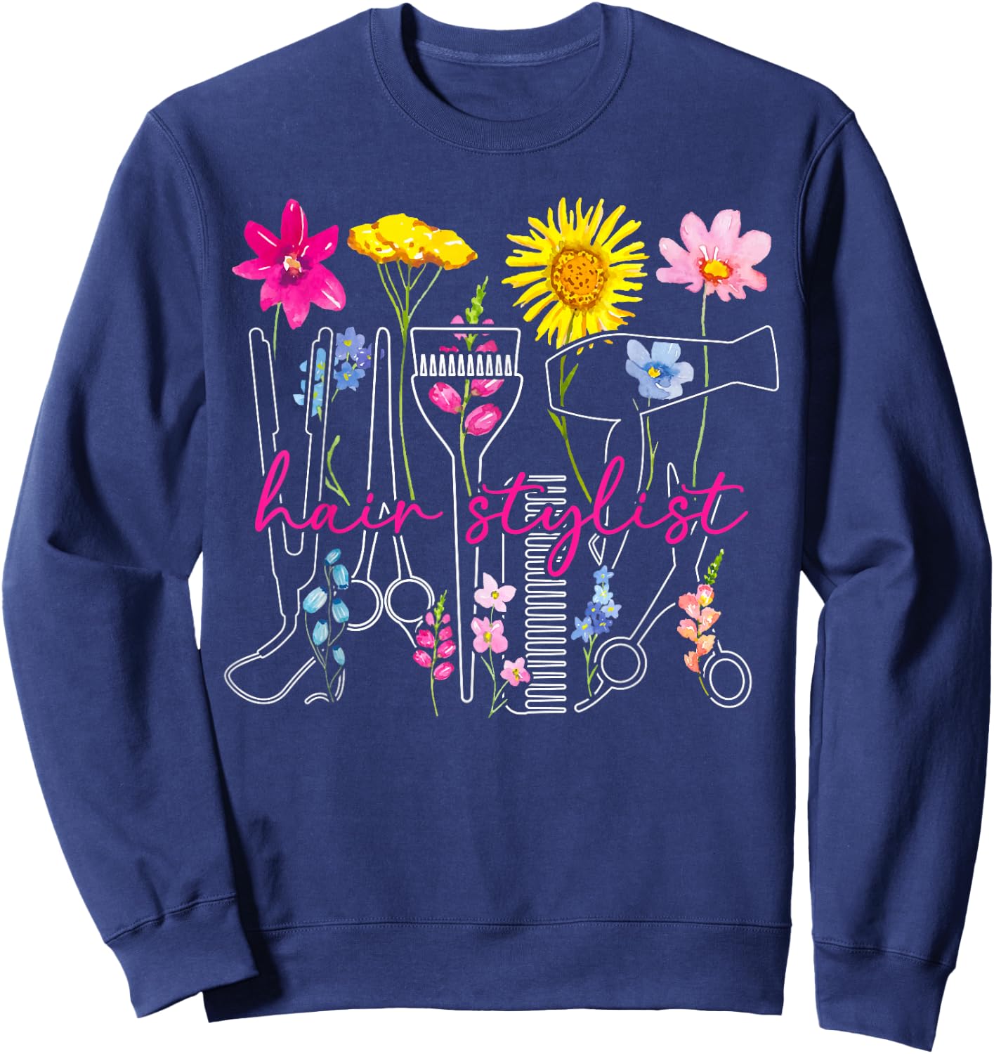 Hair Stylist Flowers Hair Dresser Hairstylist Hairdresser Sweatshirt - Sweatshirt | Navy