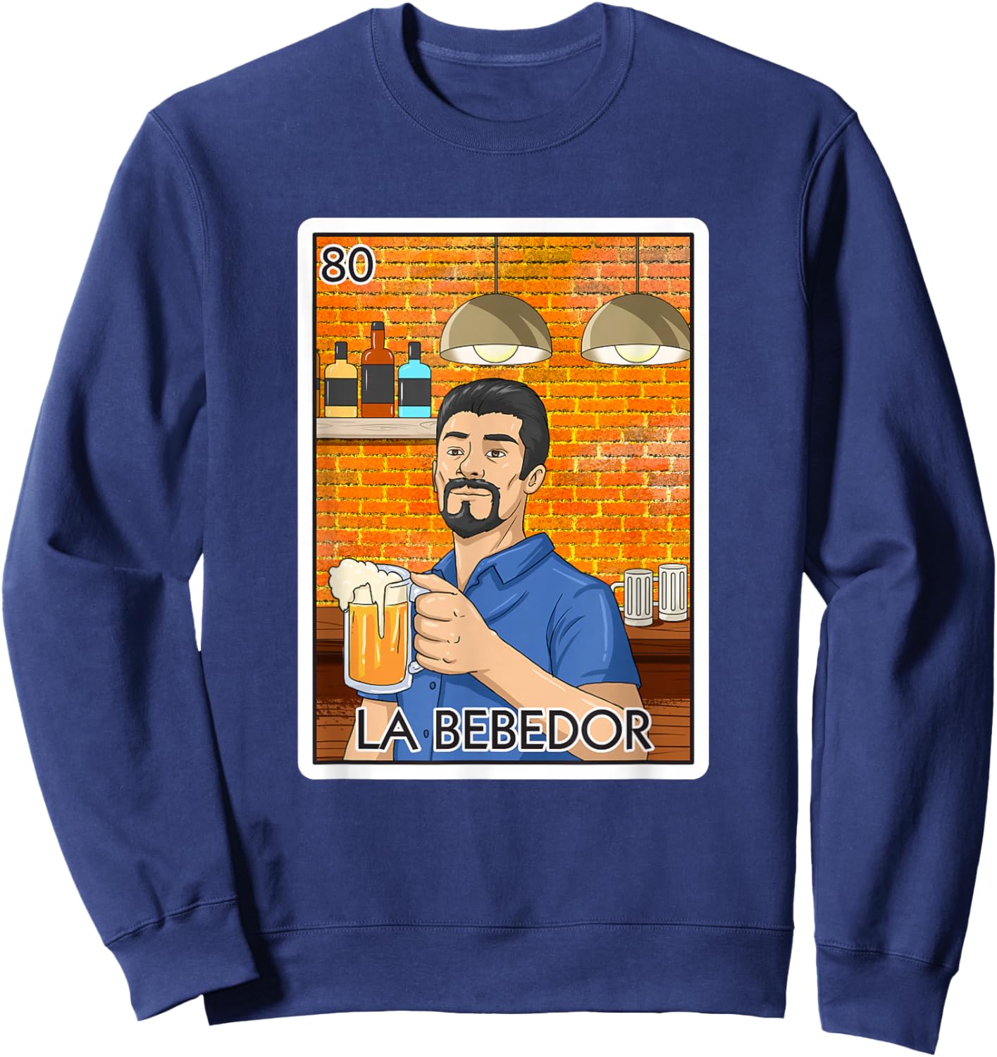 La Bebedor Gift The Man Drinker Card Mexican Lottery Sweatshirt - Sweatshirt | Navy