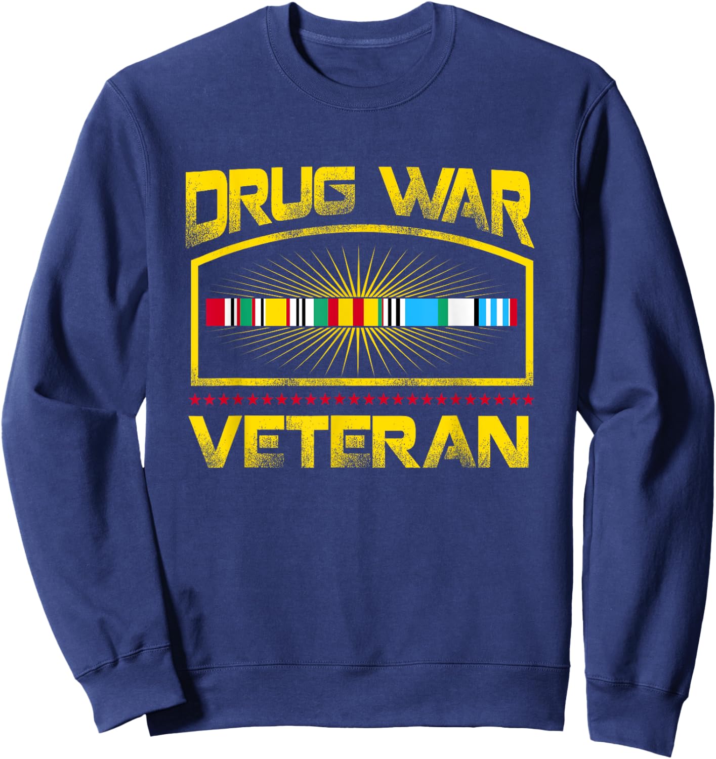Veteran Shirt Drug War Men Women Teens USA Freedom Sweatshirt - Sweatshirt | Navy