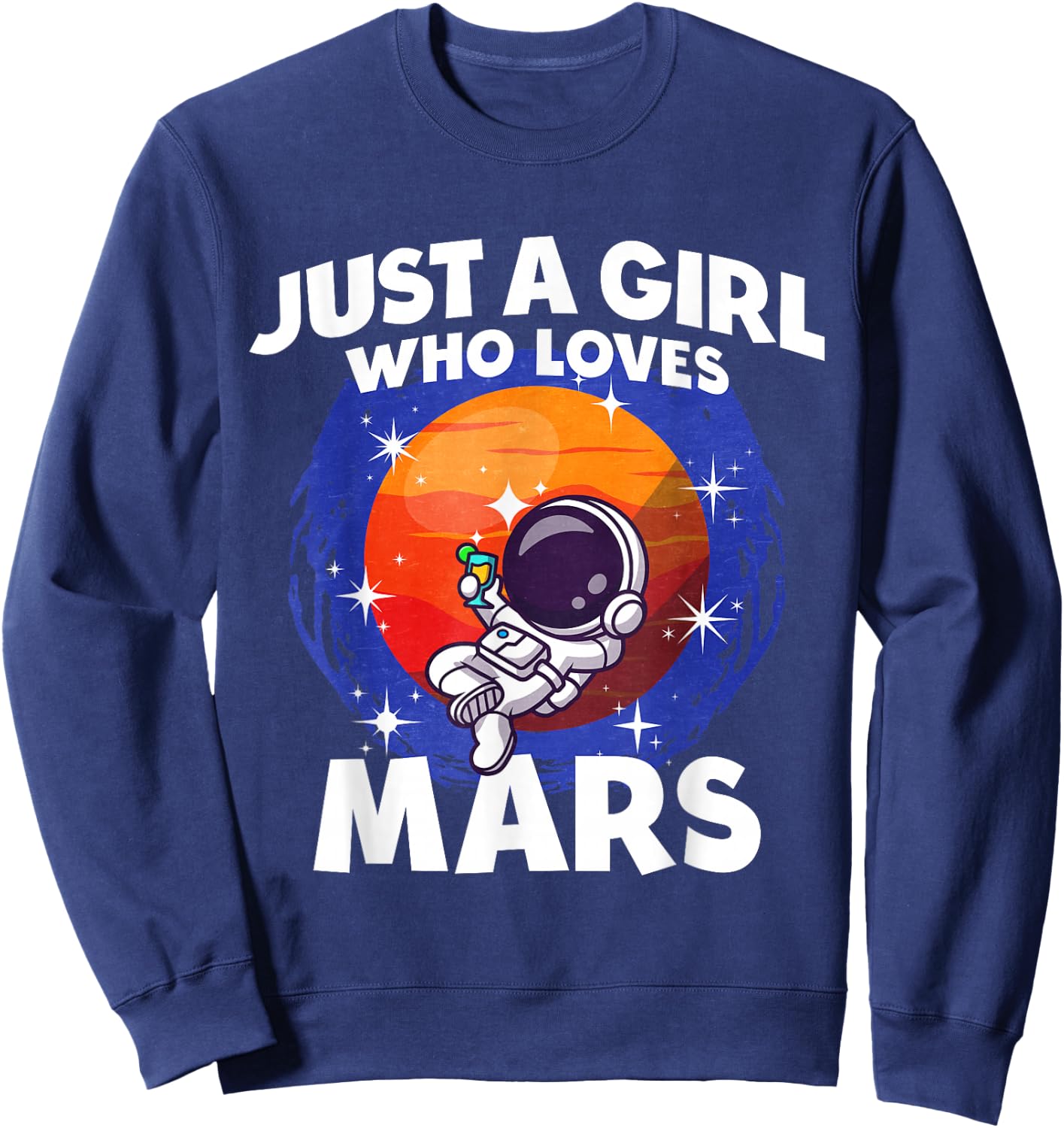 Just A Girl Who Loves Mars Sweatshirt - Sweatshirt | Navy