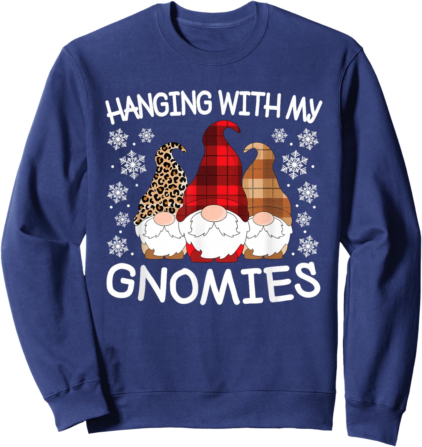 Hanging With My Gnomies Funny Christmas Gnome Men Women Kids Sweatshirt - Sweatshirt | Navy