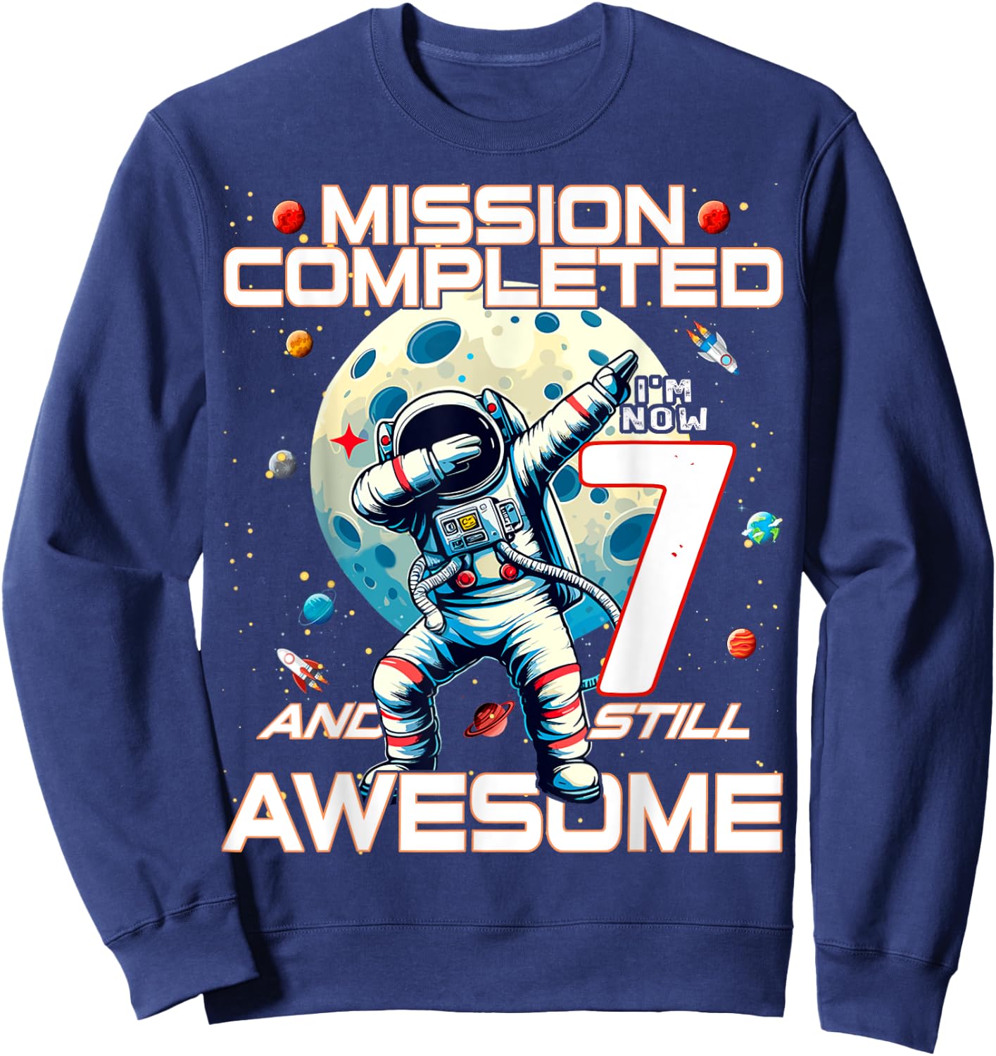 7th Birthday Astronaut Astronomy 7th Year Old Birthday Sweatshirt - Sweatshirt | Navy