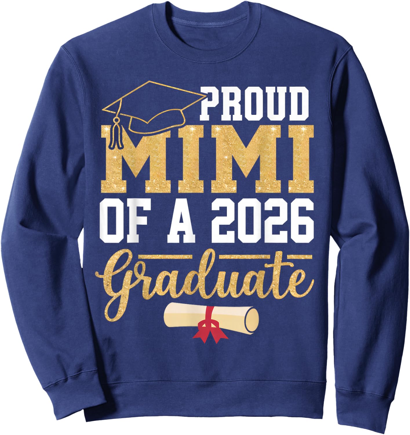 Proud Mimi of A 2026 Graduate Senior Class of 2026 Grad Sweatshirt - Sweatshirt | Navy