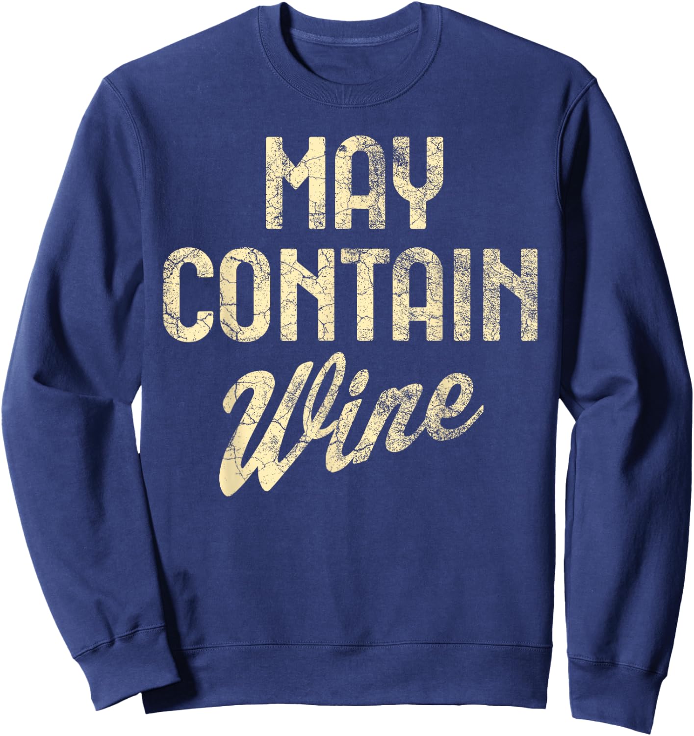 May Contain Wine T Shirt Alcohol Shirts Letter Print Sweatshirt - Sweatshirt | Navy