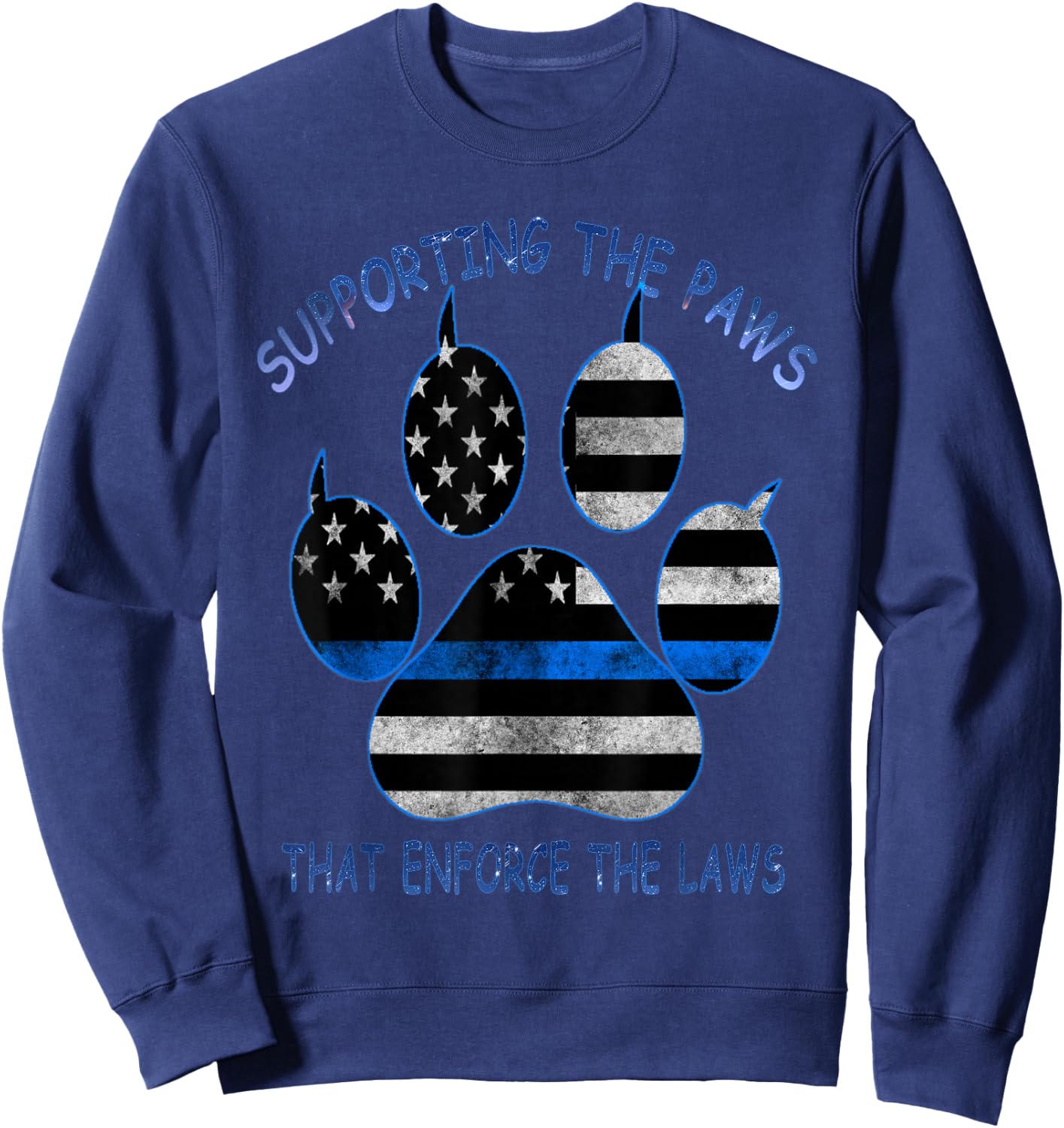 Supporting The Paws That Enforce The Laws - Back The Blue Sweatshirt - Sweatshirt | Navy