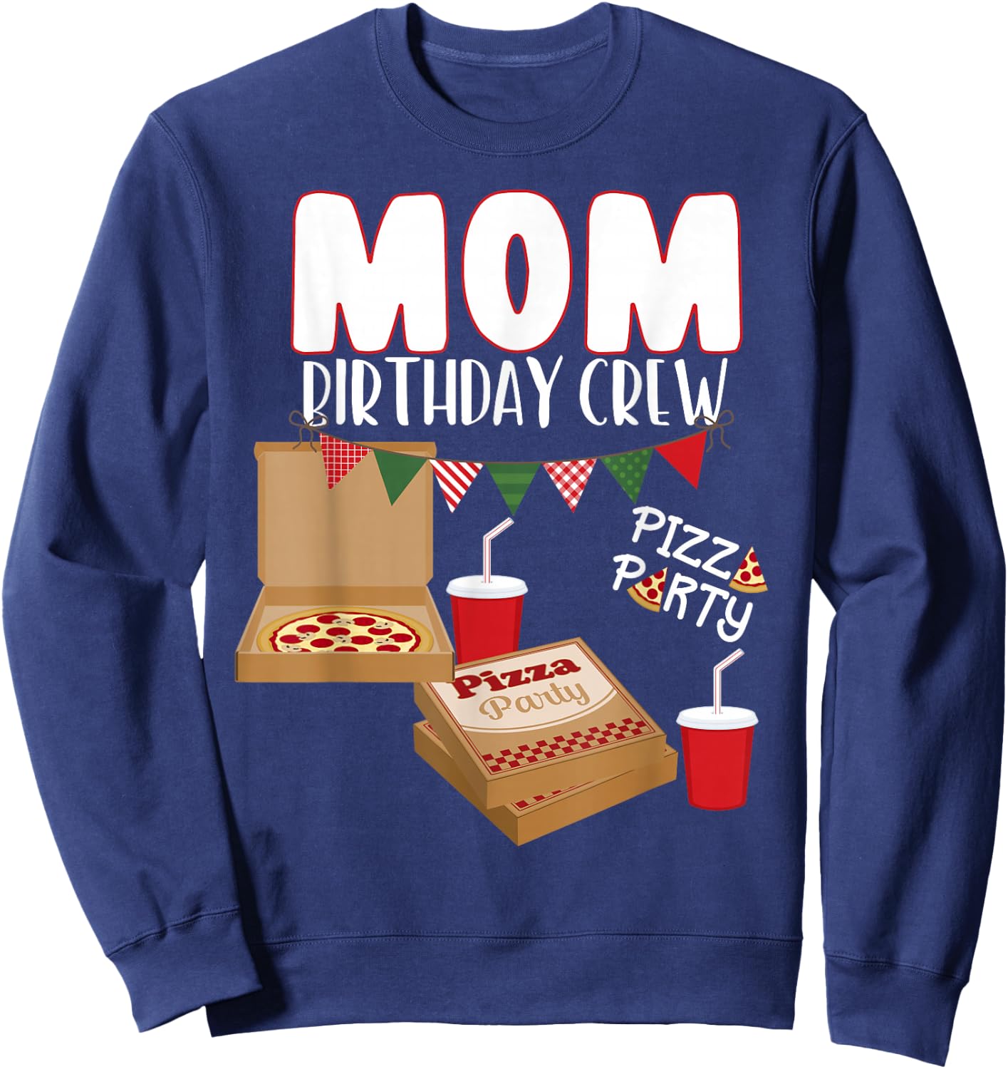 Mom Birthday Crew Pizza Theme Birthday Pizza Lover Party Sweatshirt - Sweatshirt | Navy