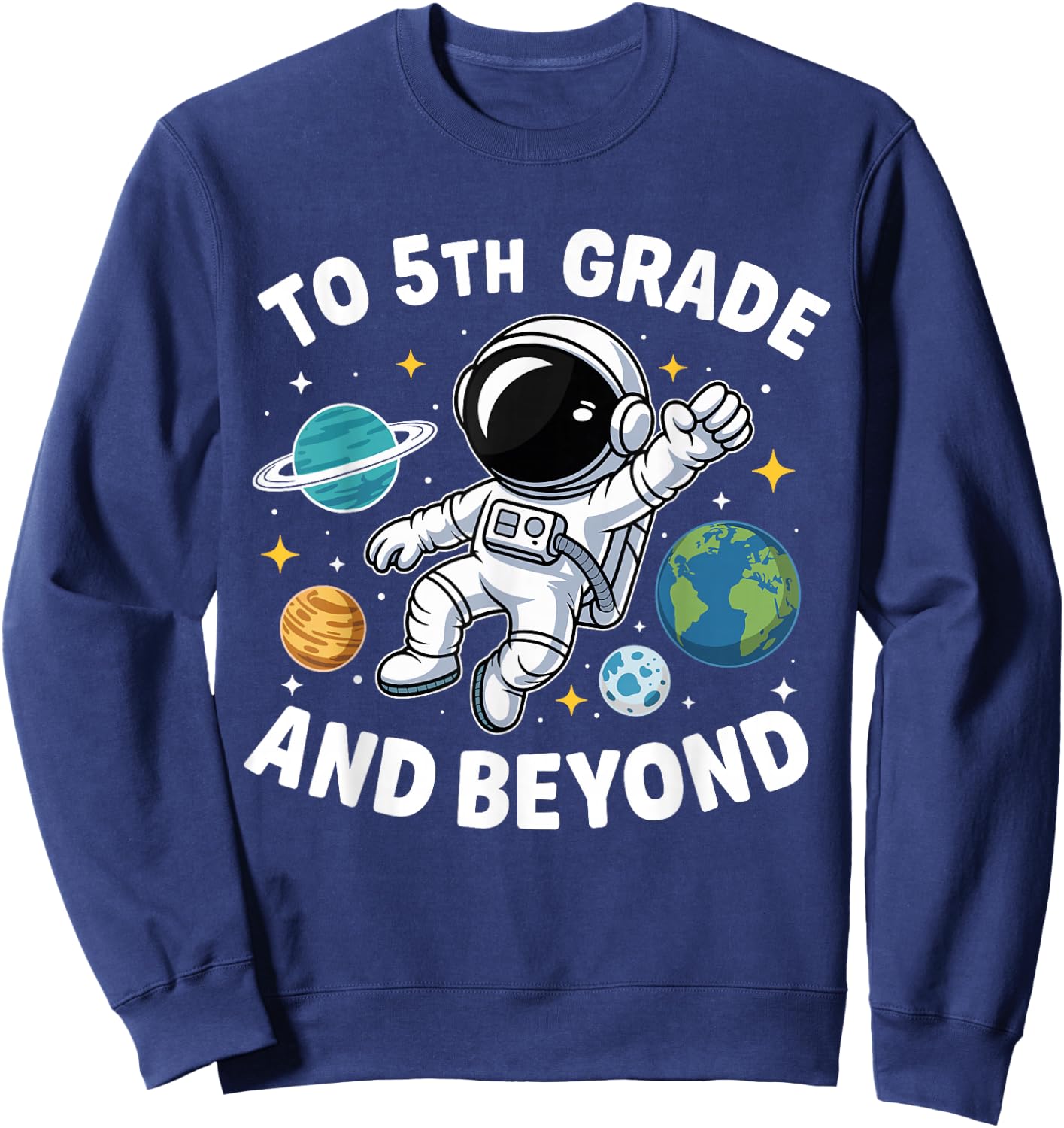 Fifth Grade and Beyond Space 5th Grade First Day of School Sweatshirt - Sweatshirt | Navy