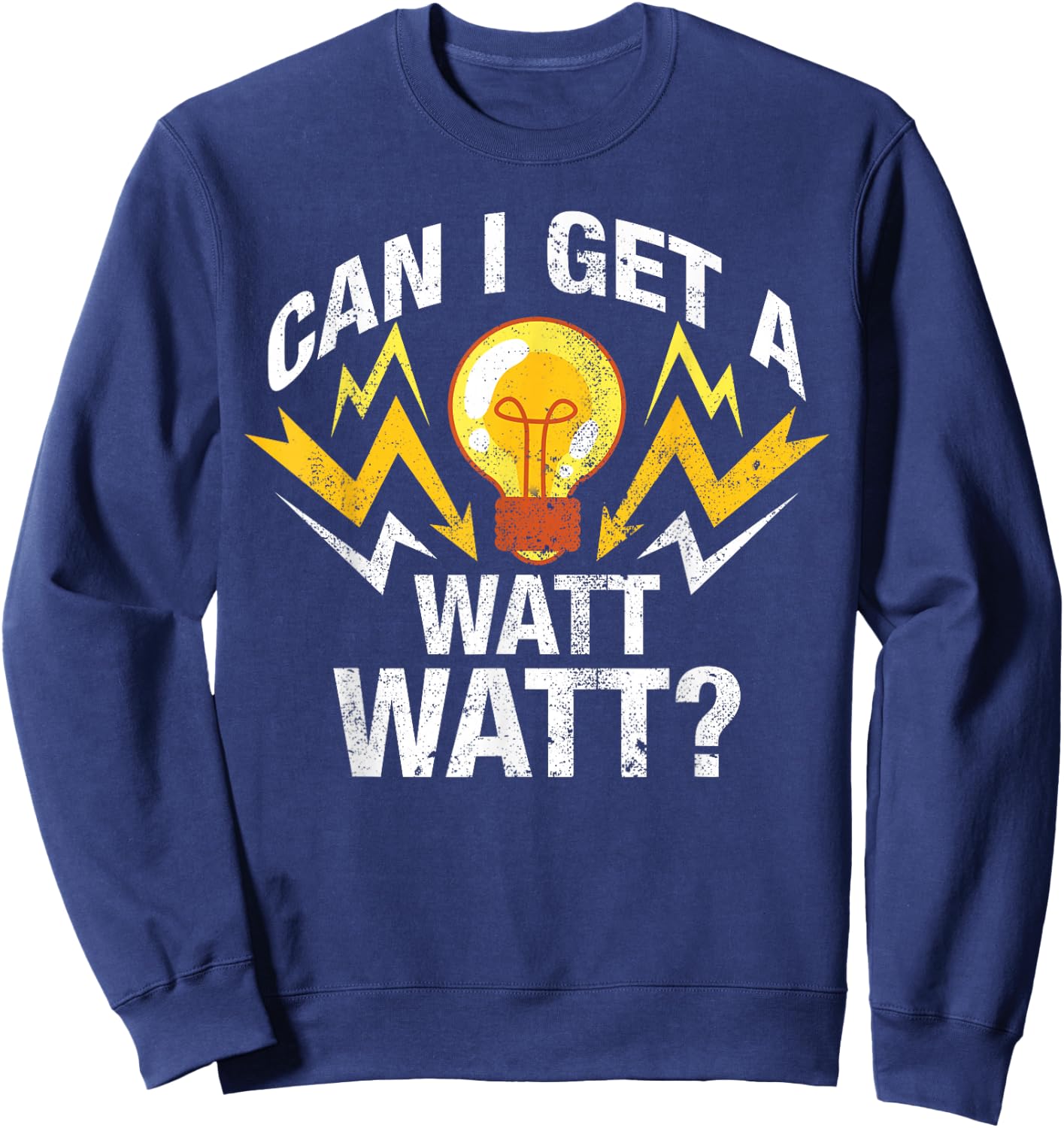 Can I Get A Watt Watt Sweatshirt - Sweatshirt | Navy