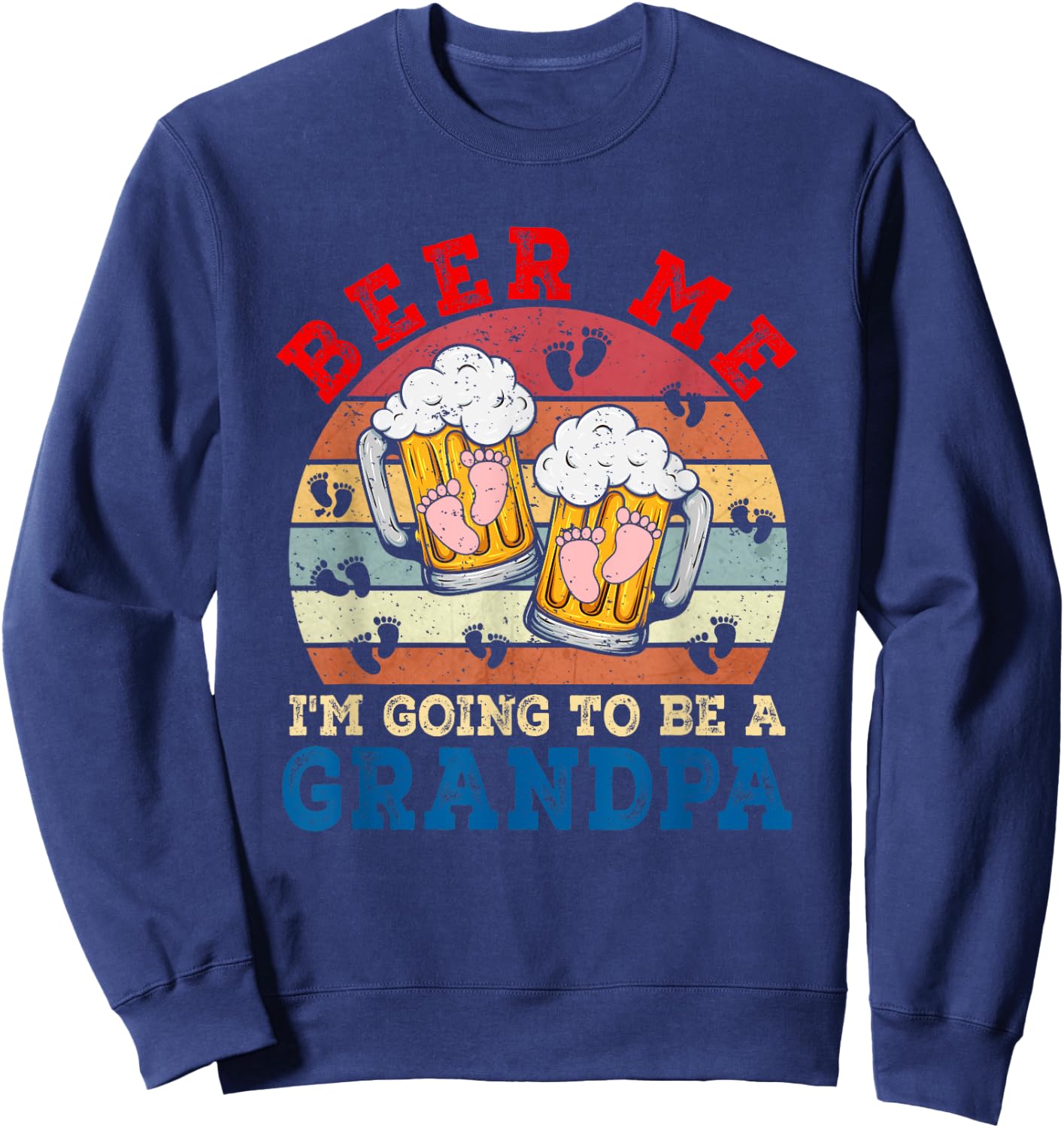 Beer Me I'm Going To Be A Grandpa Funny Pregnancy Beer Lover Sweatshirt - Sweatshirt | Navy