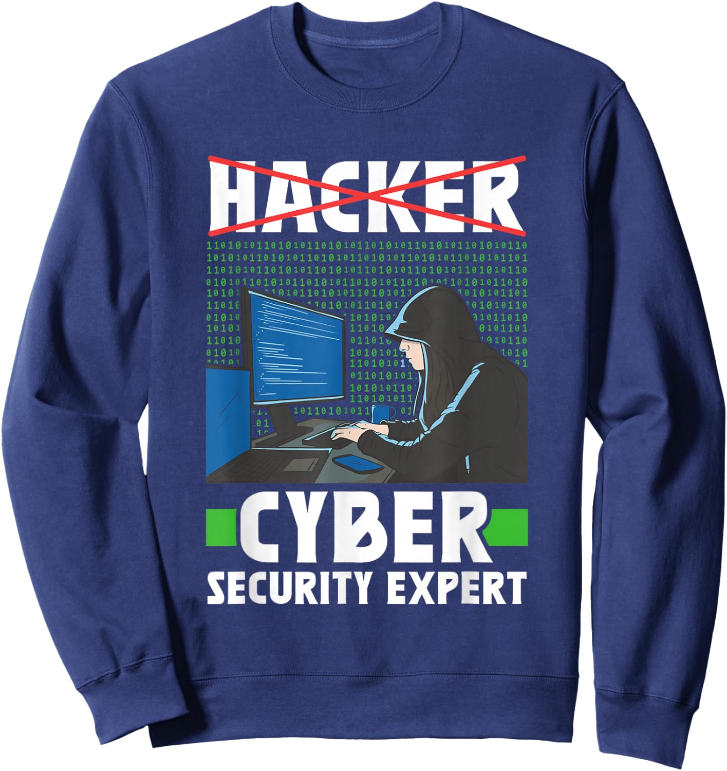 Hacker Cyber Security Expert Hack Computer It Hacking Sweatshirt - Sweatshirt | Navy