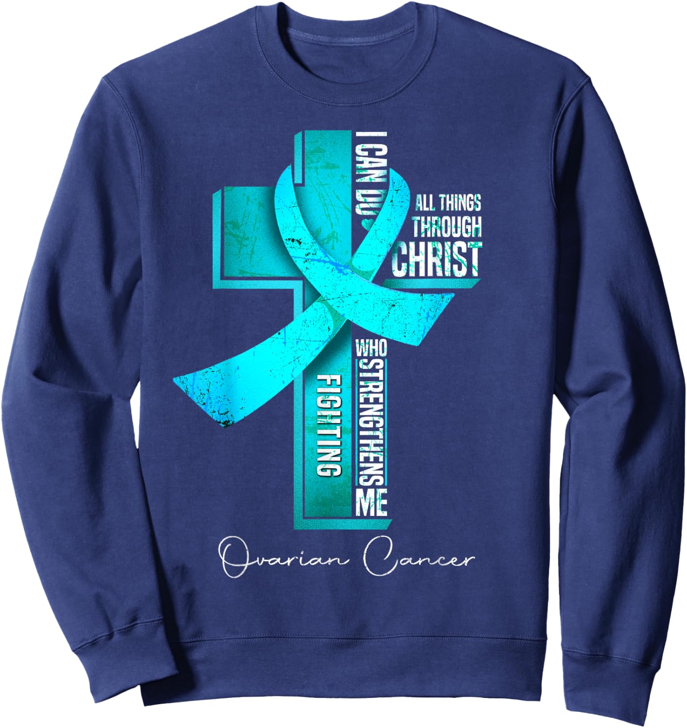 Ovarian Cancer Awareness Teal Ribbon Christian Cross Sweatshirt - Sweatshirt | Navy