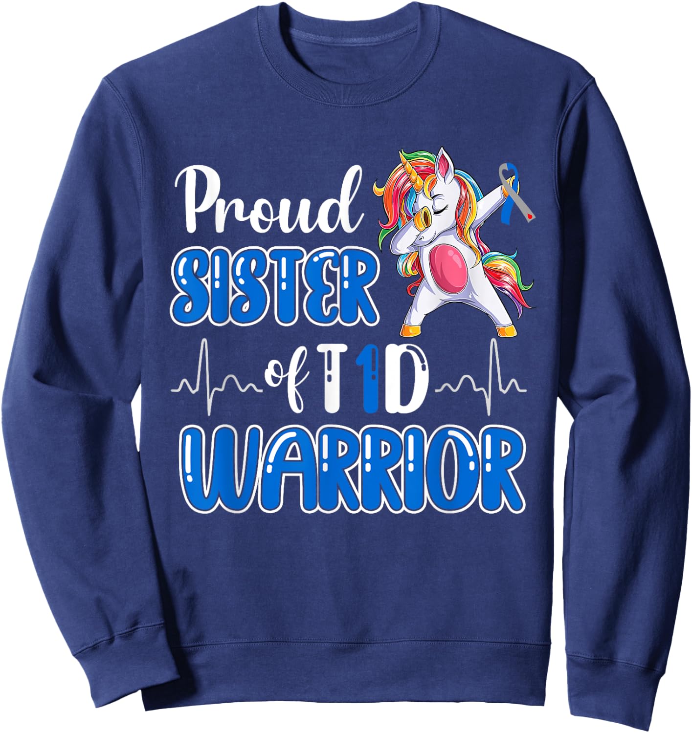 Type 1 Diabetes Shirt Proud Sister Of A T1D Warrior Sweatshirt - Sweatshirt | Navy